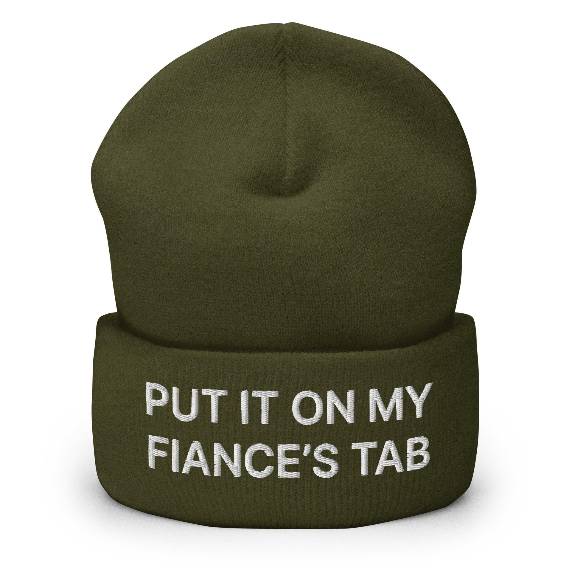 Put It on My Fiance's Tab Embroidered Knit Cuffed Beanie Olive Beanies Capital Crowns Funny