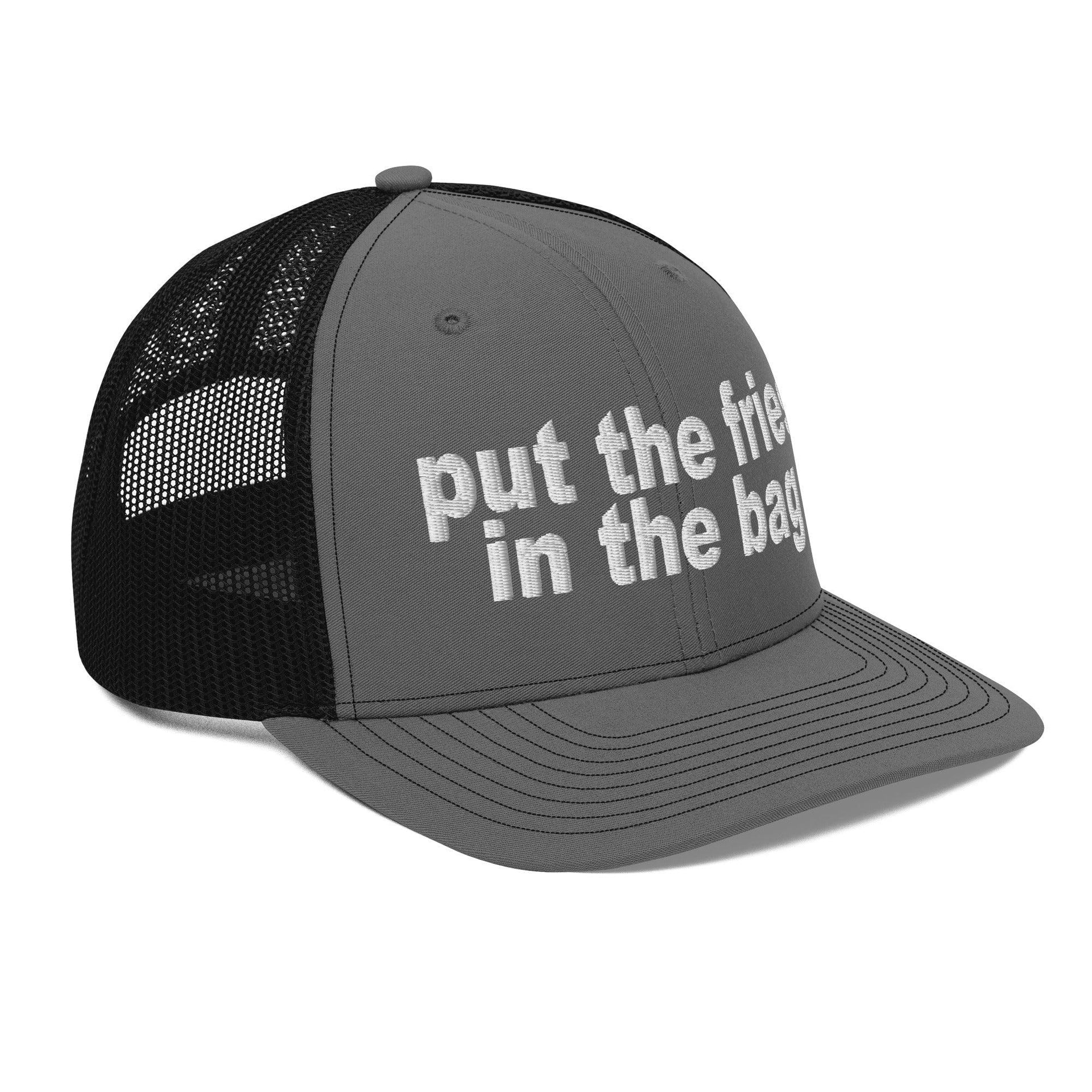 Put the Fries in the Bag Embroidered Classic Mesh Trucker Hat Capital Crowns Funny Trucker Hats