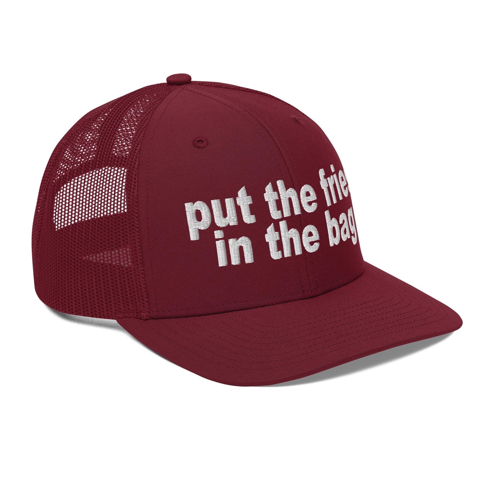 Put the Fries in the Bag Embroidered Classic Mesh Trucker Hat Capital Crowns Funny Trucker Hats