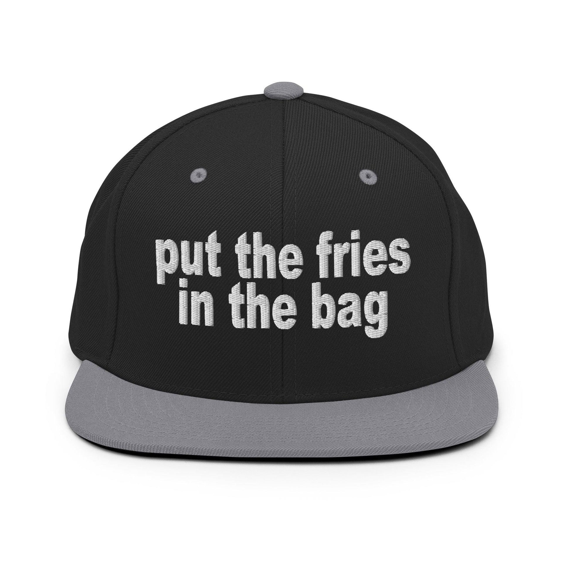 Put the Fries in the Bag Embroidered Flat Bill Brim Snapback Hat Black Silver Capital Crowns Funny Snapback Hats