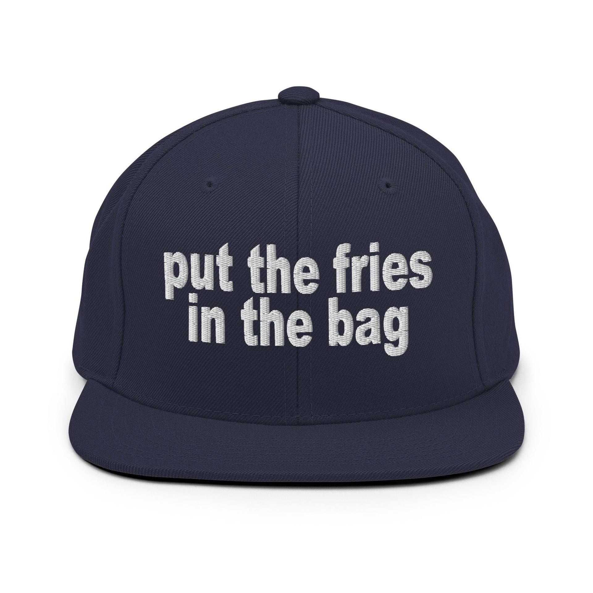Put the Fries in the Bag Embroidered Flat Bill Brim Snapback Hat Navy Capital Crowns Funny Snapback Hats