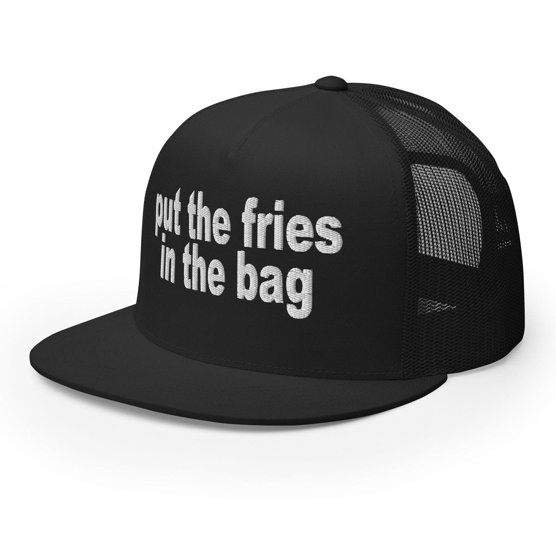 Put the Fries in the Bag Embroidered Mesh Flat Bill Brim Trucker Hat Capital Crowns Funny Trucker Hats
