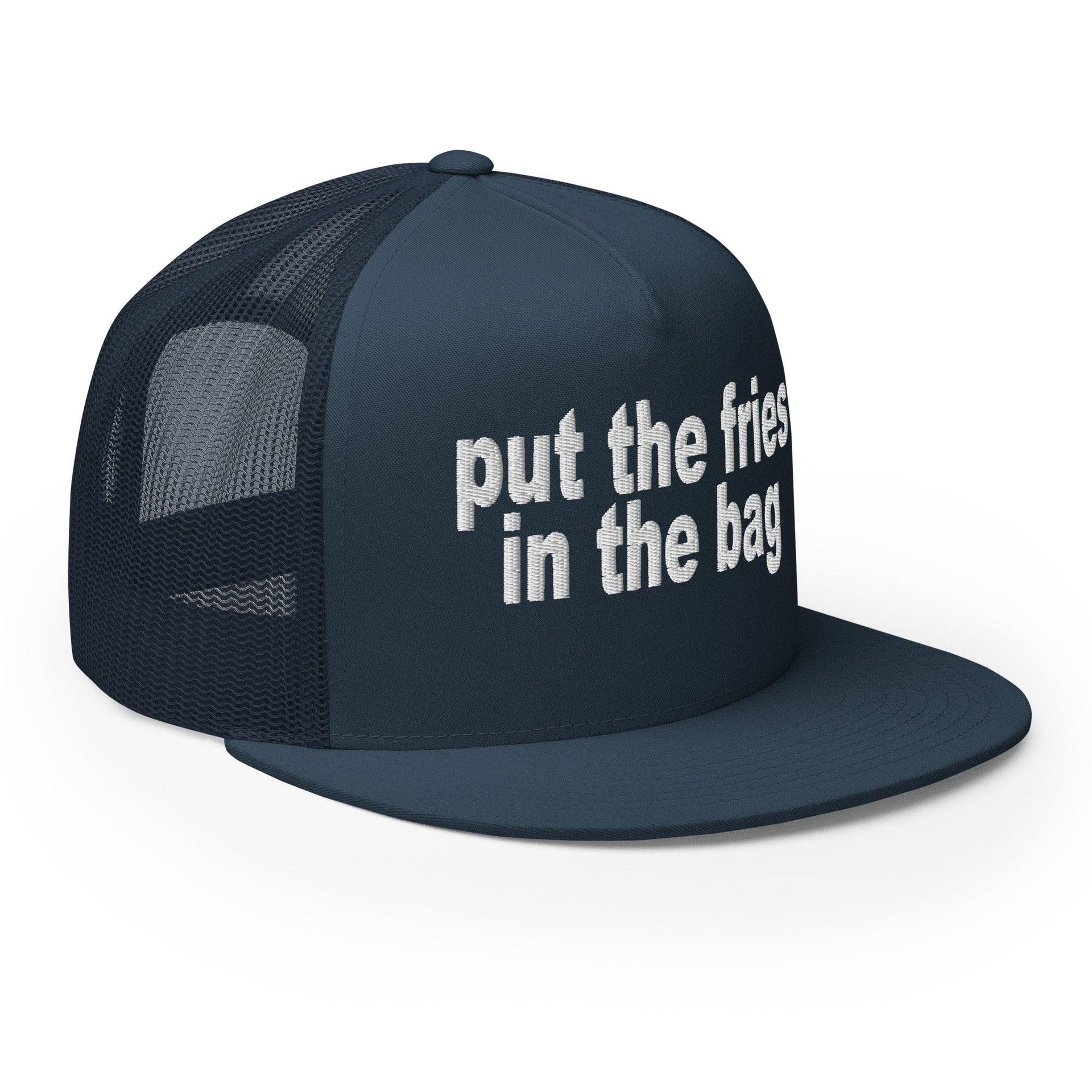 Put the Fries in the Bag Embroidered Mesh Flat Bill Brim Trucker Hat Capital Crowns Funny Trucker Hats