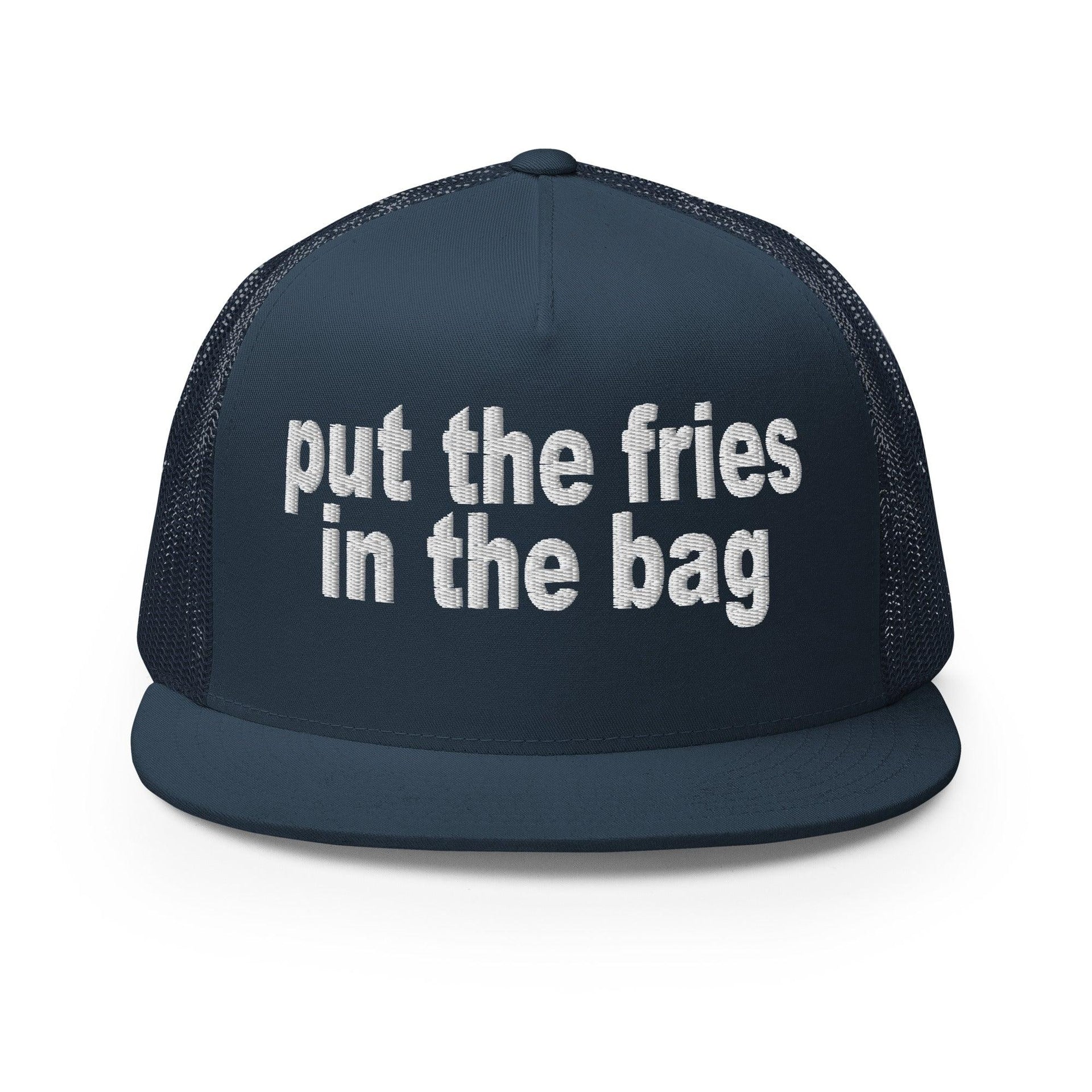 Put the Fries in the Bag Embroidered Mesh Flat Bill Brim Trucker Hat Navy Capital Crowns Funny Trucker Hats