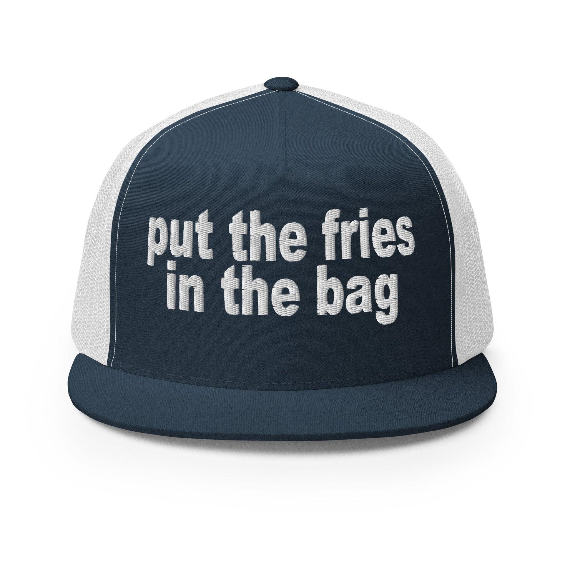 Put the Fries in the Bag Embroidered Mesh Flat Bill Brim Trucker Hat Navy White Capital Crowns Funny Trucker Hats