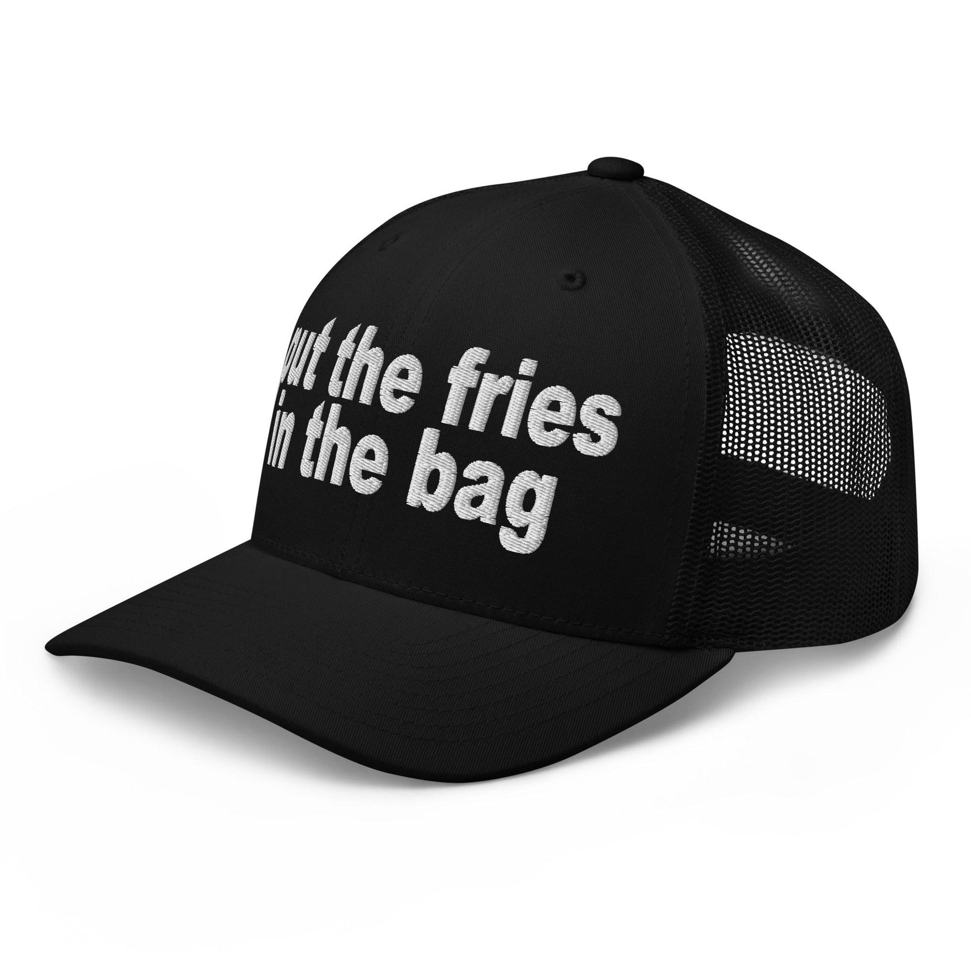 Put the Fries in the Bag Embroidered Mesh Trucker Hat Capital Crowns Funny Trucker Hats