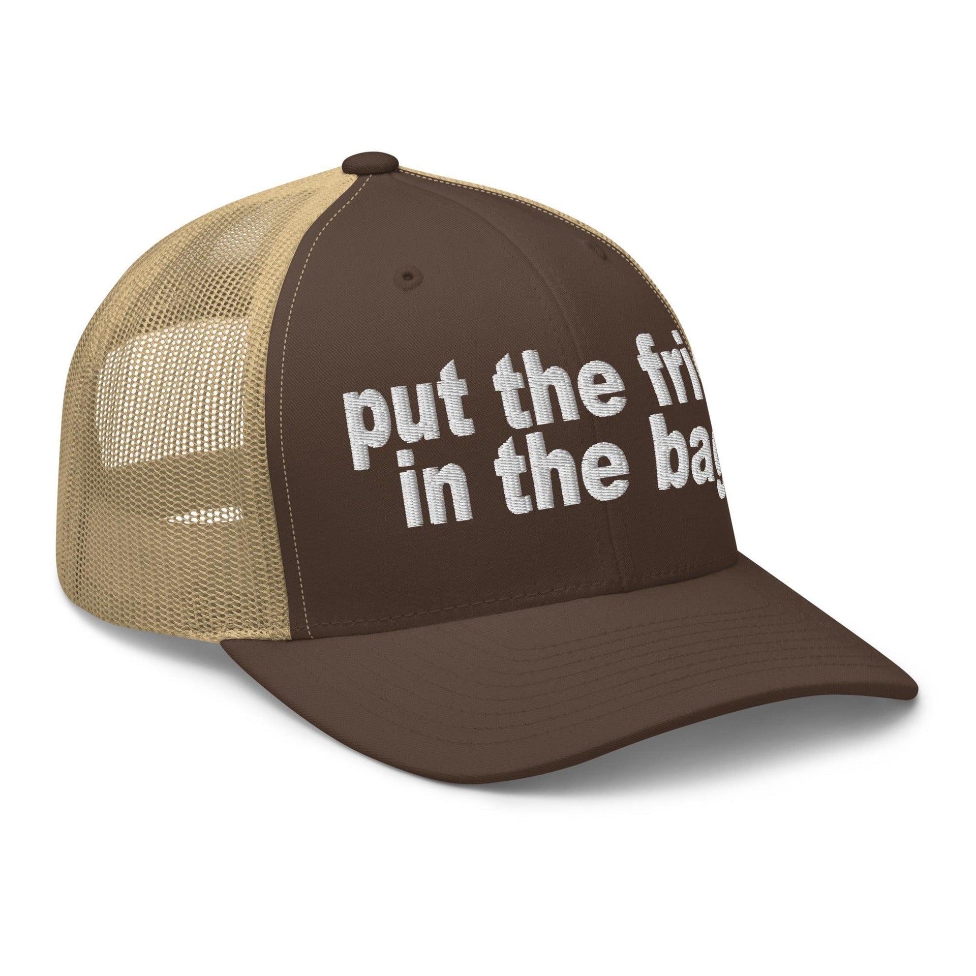 Put the Fries in the Bag Embroidered Mesh Trucker Hat Capital Crowns Funny Trucker Hats