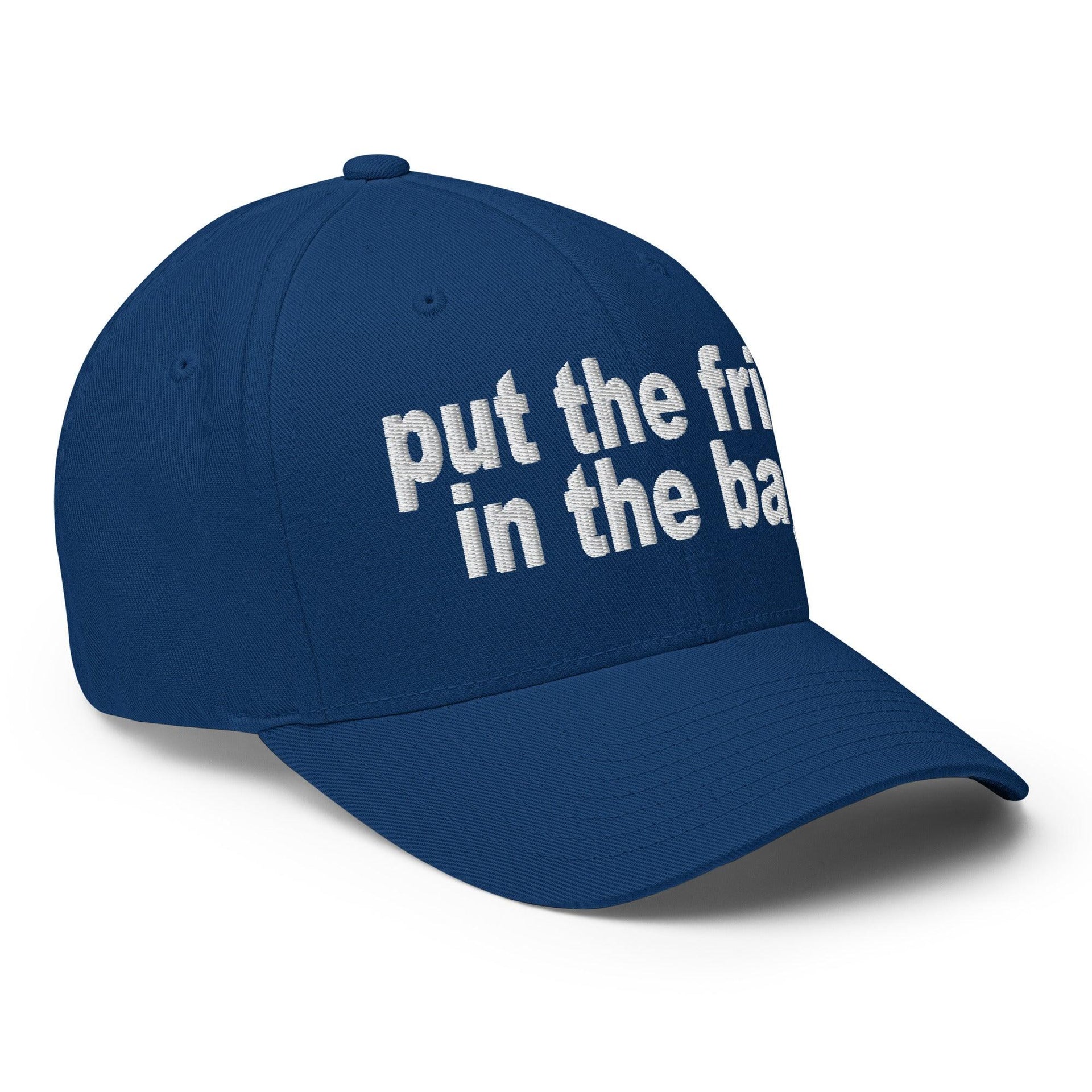 Put the Fries in the Bag Embroidered Stretch Fit Baseball Hat Capital Crowns Funny Stretch Fit