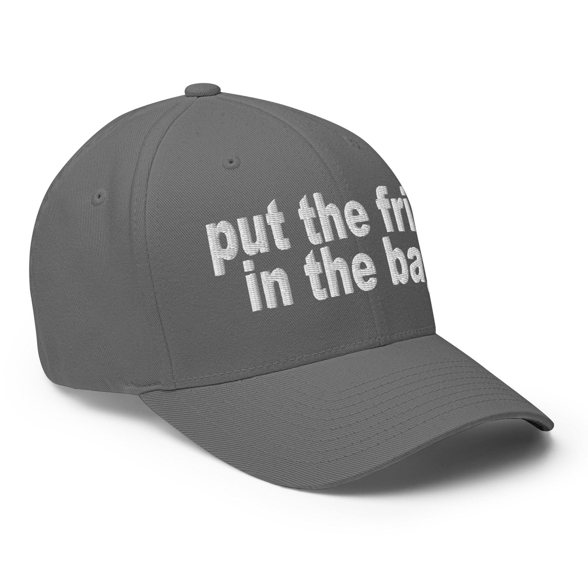 Put the Fries in the Bag Embroidered Stretch Fit Baseball Hat Capital Crowns Funny Stretch Fit