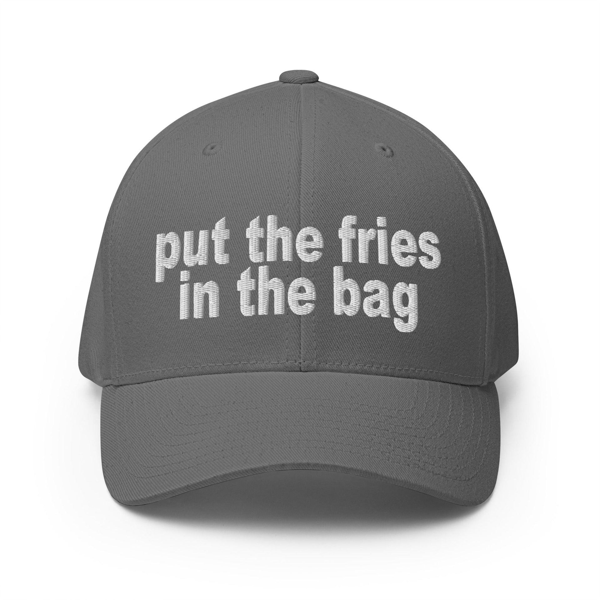 Put the Fries in the Bag Embroidered Stretch Fit Baseball Hat Grey Capital Crowns Funny Stretch Fit