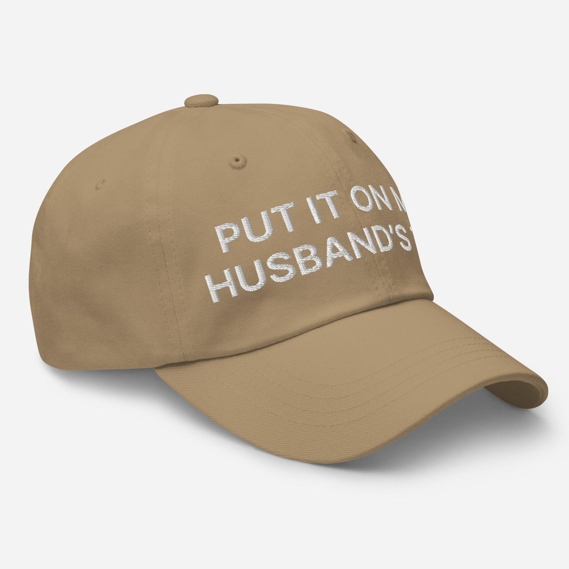 Put It on My Husband's Tab Embroidered Dad Hat Capital Crowns Dad Hats Funny