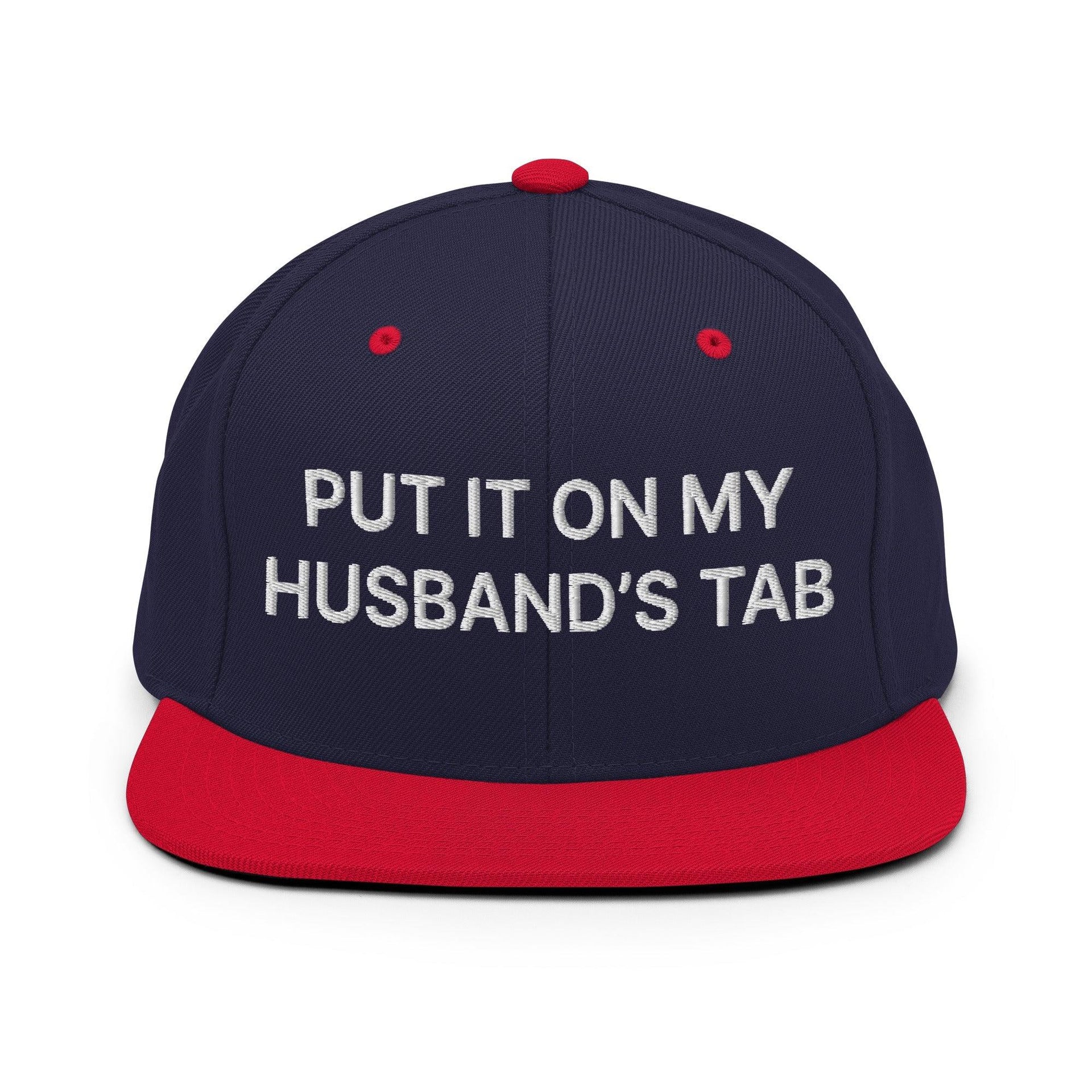 Put It on My Husband's Tab Embroidered Flat Bill Brim Snapback Hat Navy Red Capital Crowns Funny Snapback Hats