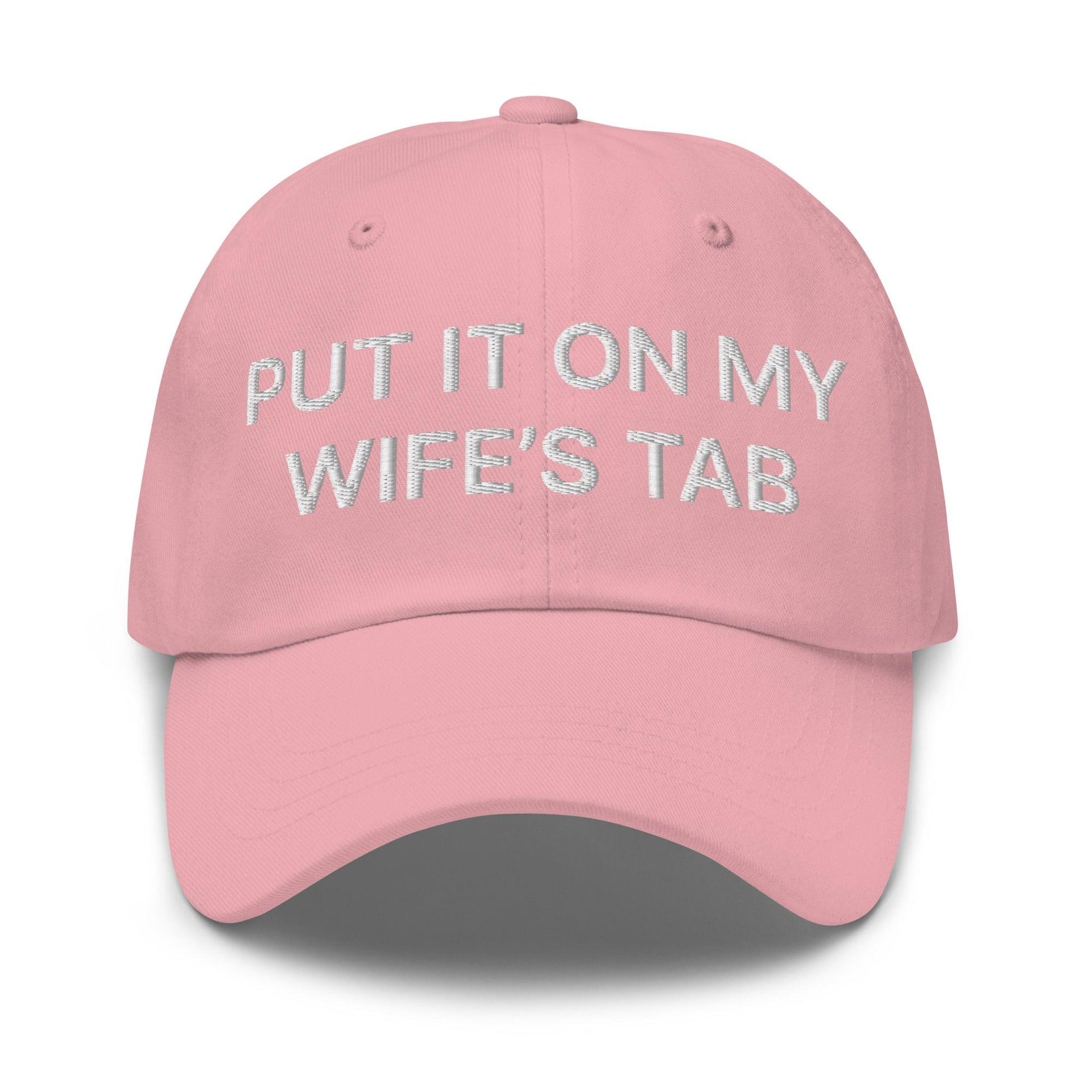 Put It on My Wife's Tab Embroidered Dad Hat Pink Capital Crowns Dad Hats Funny