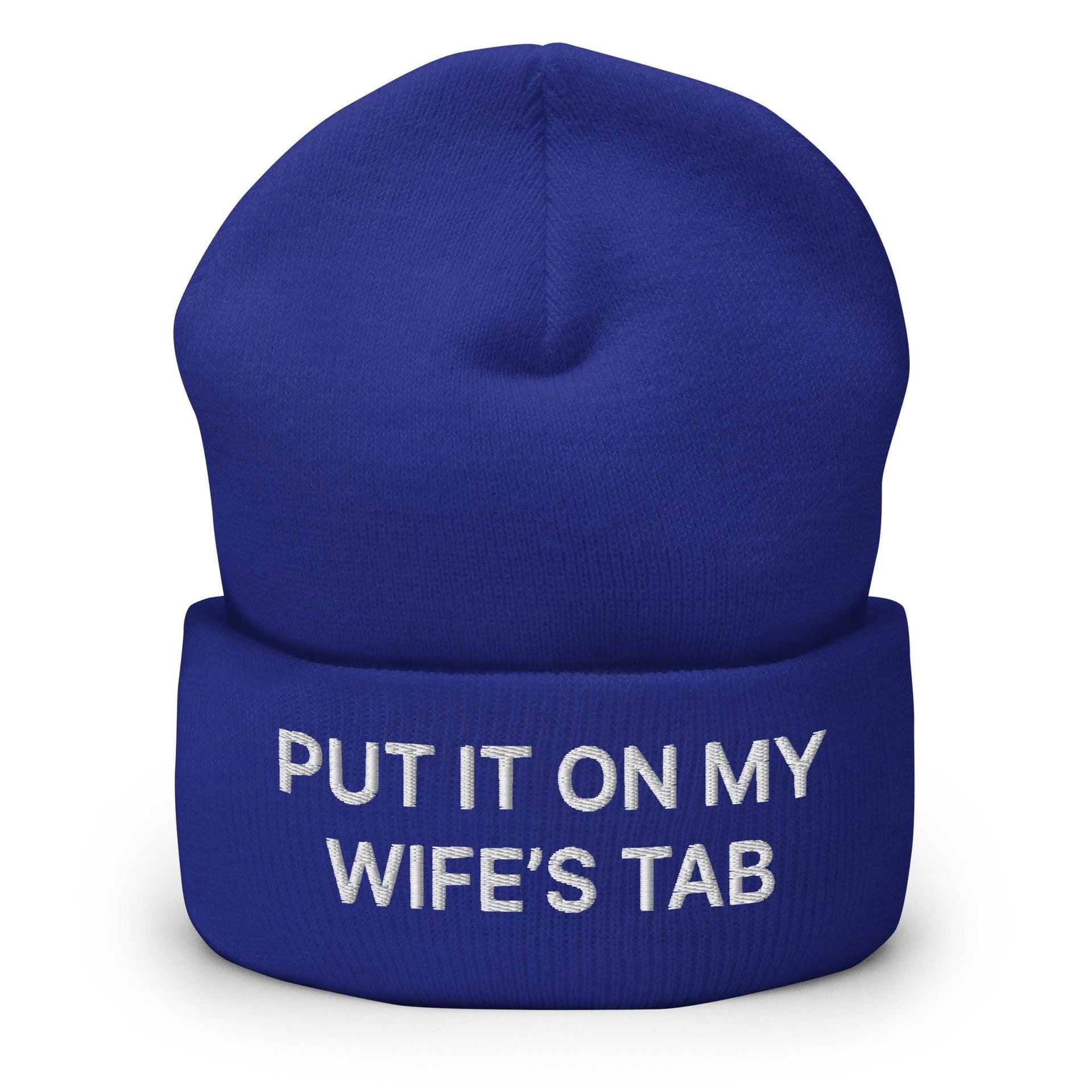 Put It on My Wife's Tab Embroidered Knit Cuffed Beanie Royal Beanies Capital Crowns Funny