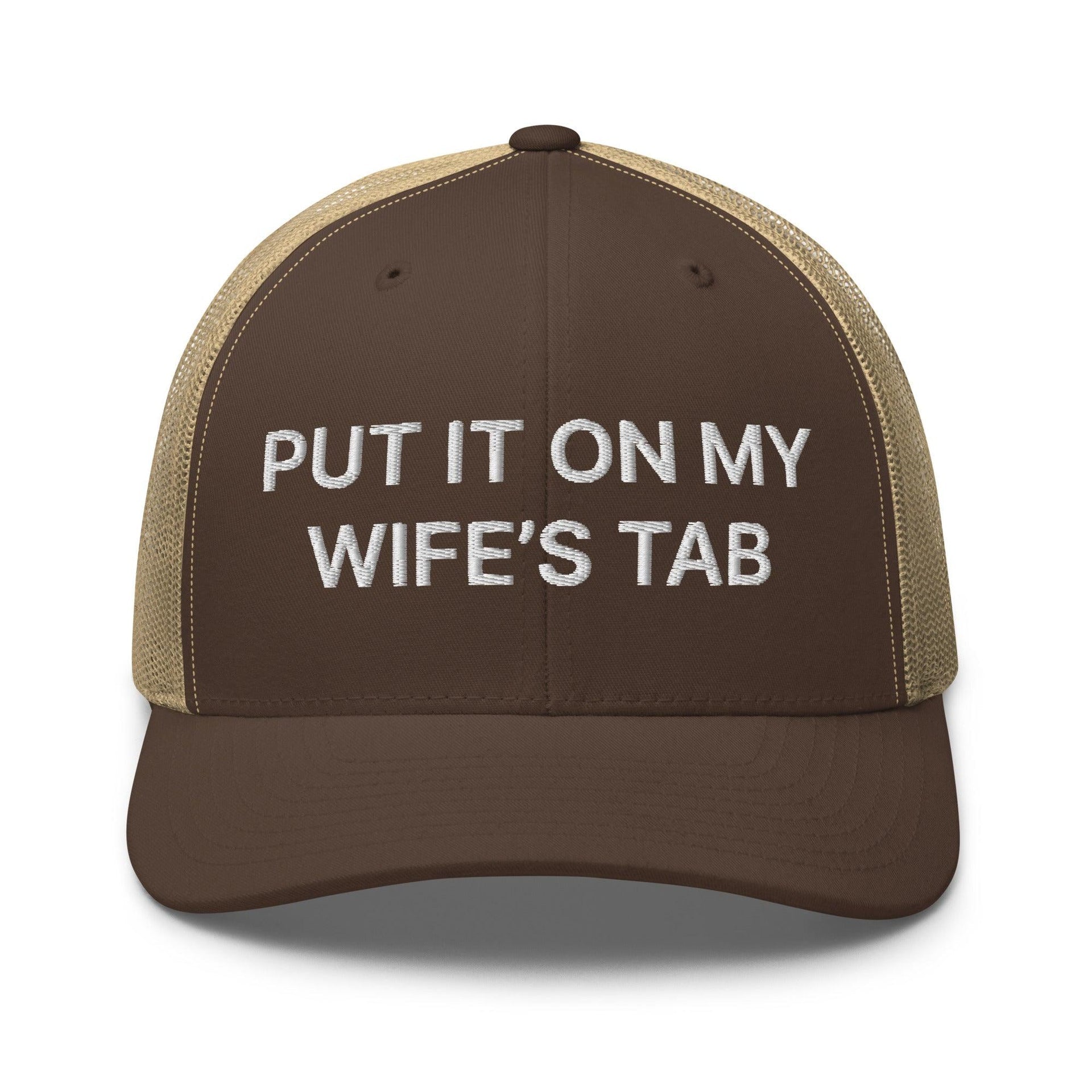Put It on My Wife's Tab Embroidered Mesh Trucker Hat Brown Khaki Capital Crowns Funny Trucker Hats