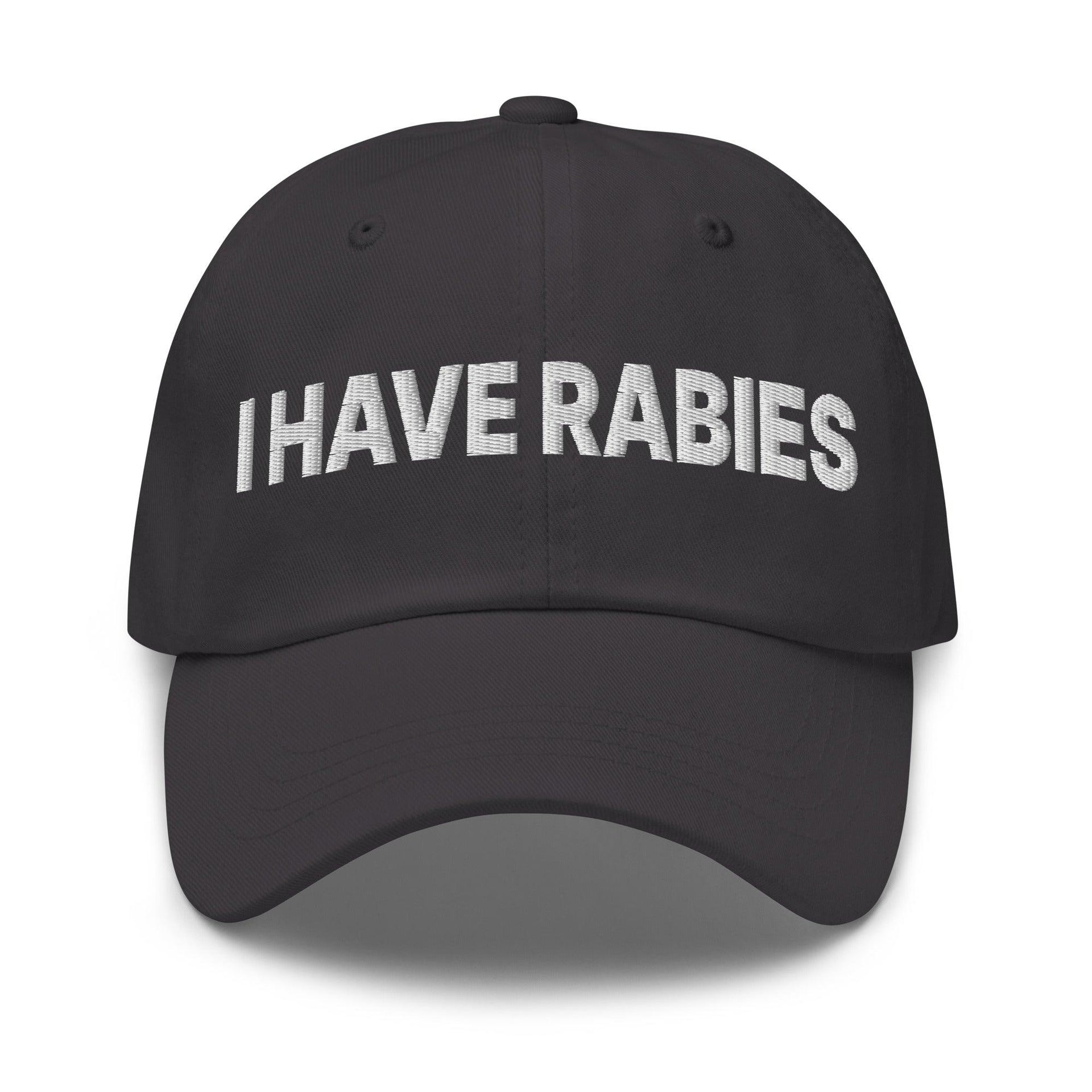 I Have Rabies Embroidered Dad Hat Dark Grey Capital Crowns Dad Hats Funny