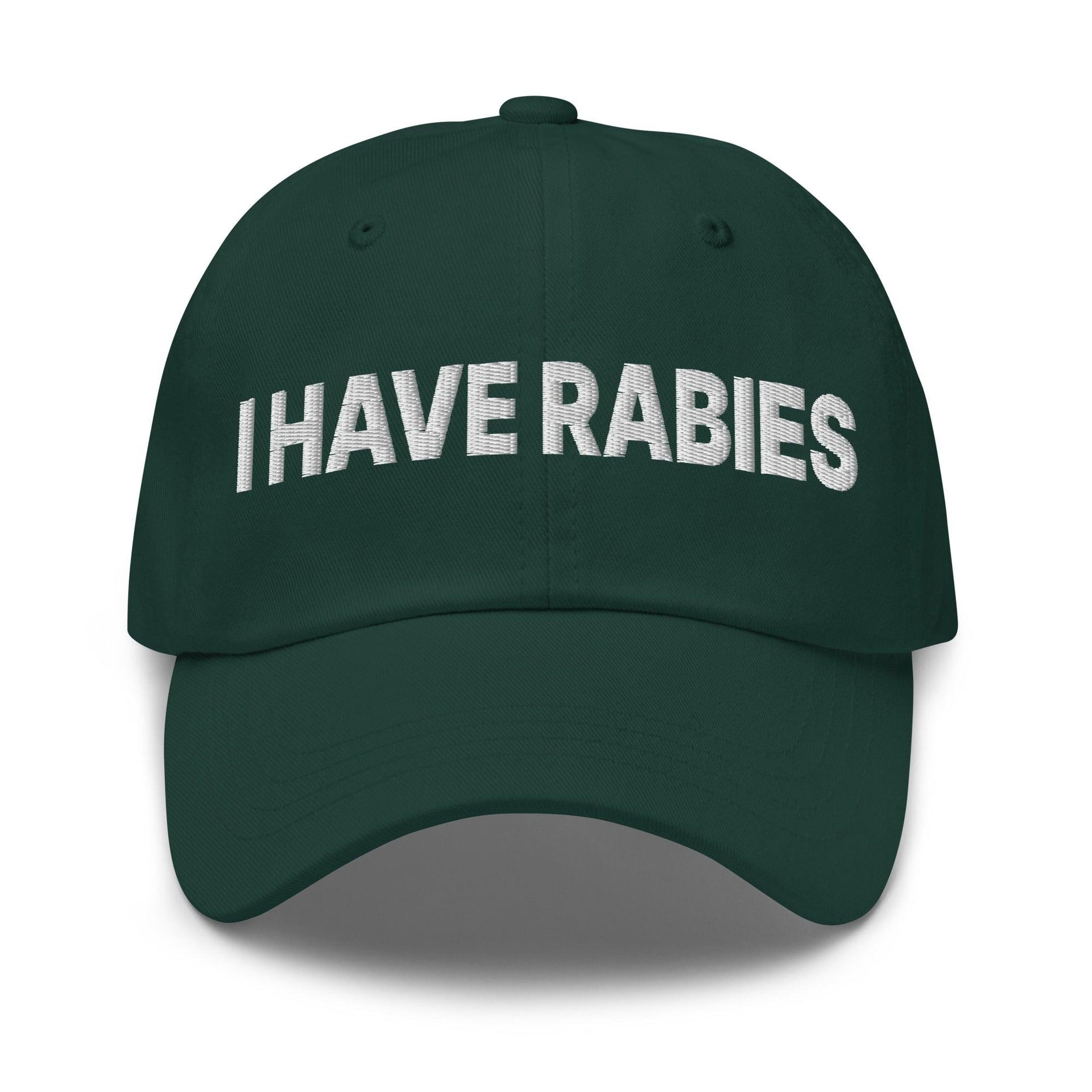 I Have Rabies Embroidered Dad Hat Spruce Capital Crowns Dad Hats Funny