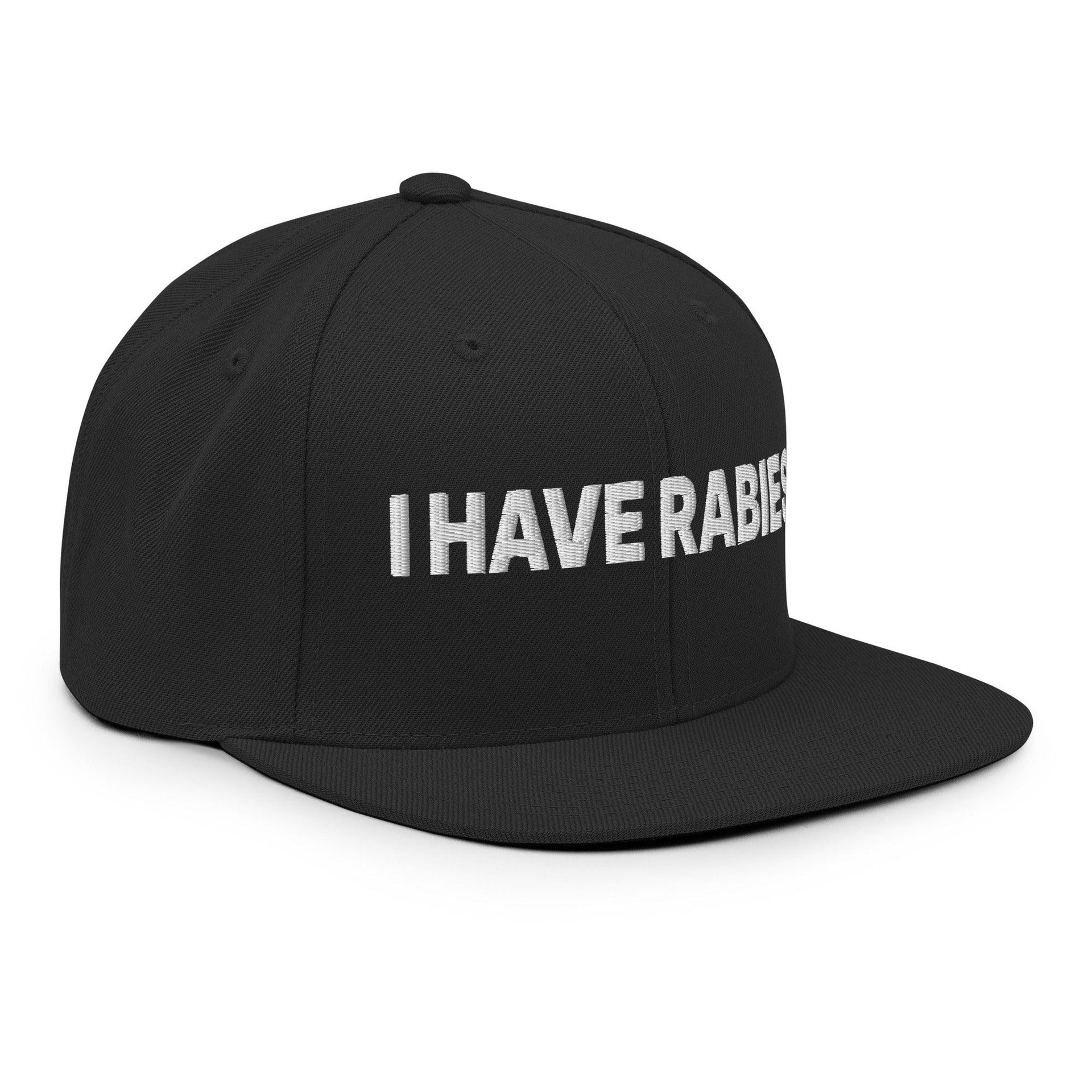 I Have Rabies Embroidered Flat Bill Brim Snapback Hat Capital Crowns Funny Snapback Hats