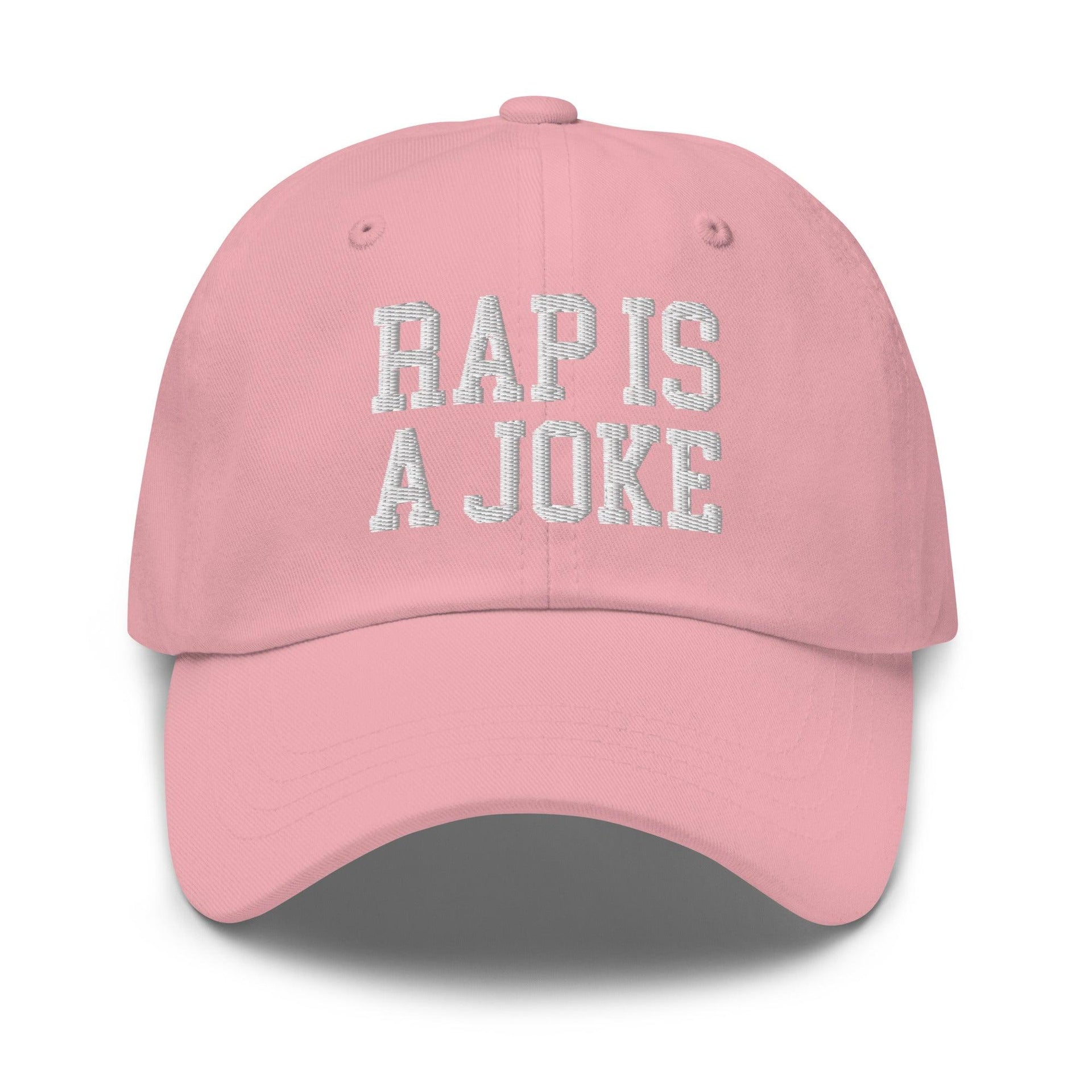 Rap is a Joke Dad Hat Pink Capital Crowns Dad Hats Funny