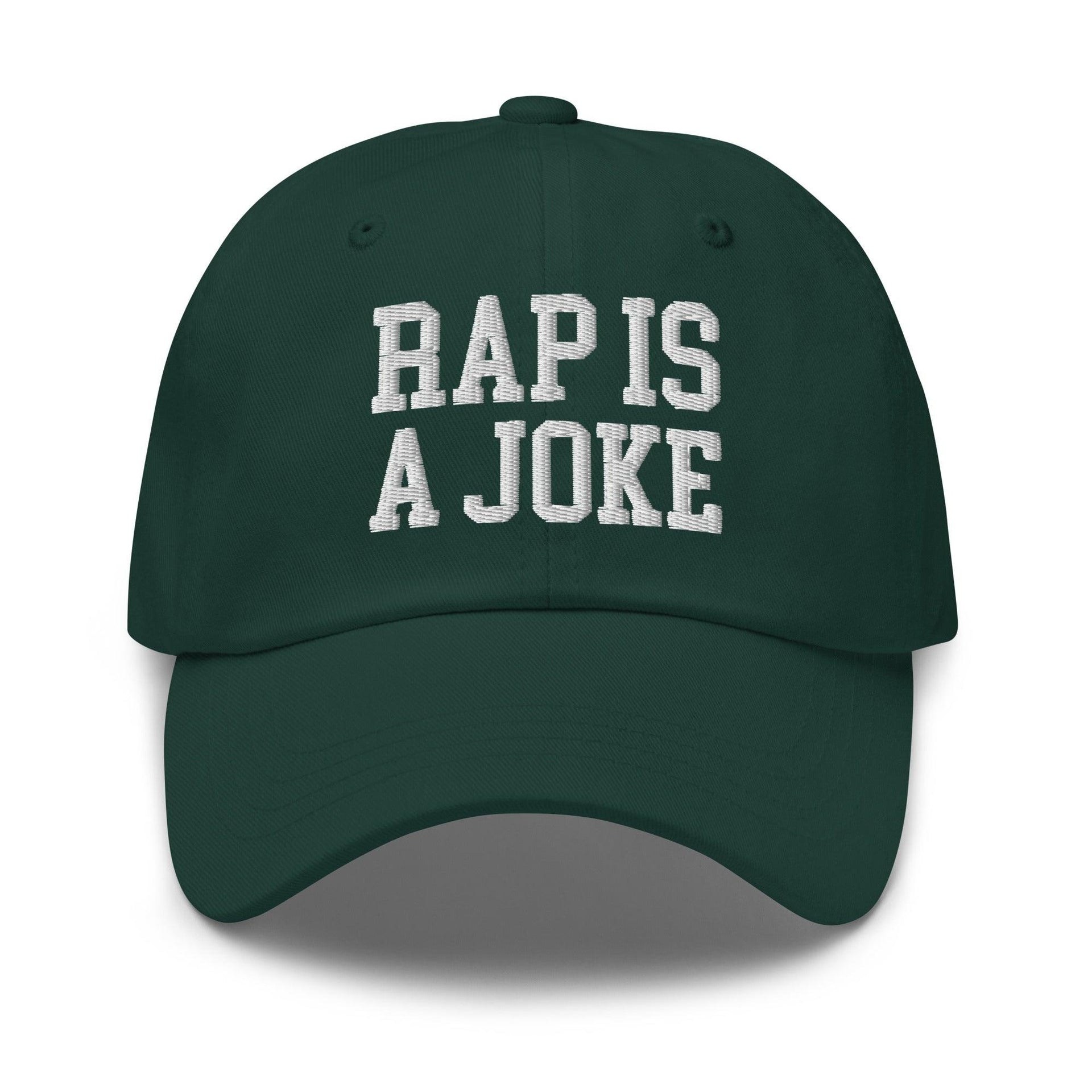 Rap is a Joke Dad Hat Spruce Capital Crowns Dad Hats Funny