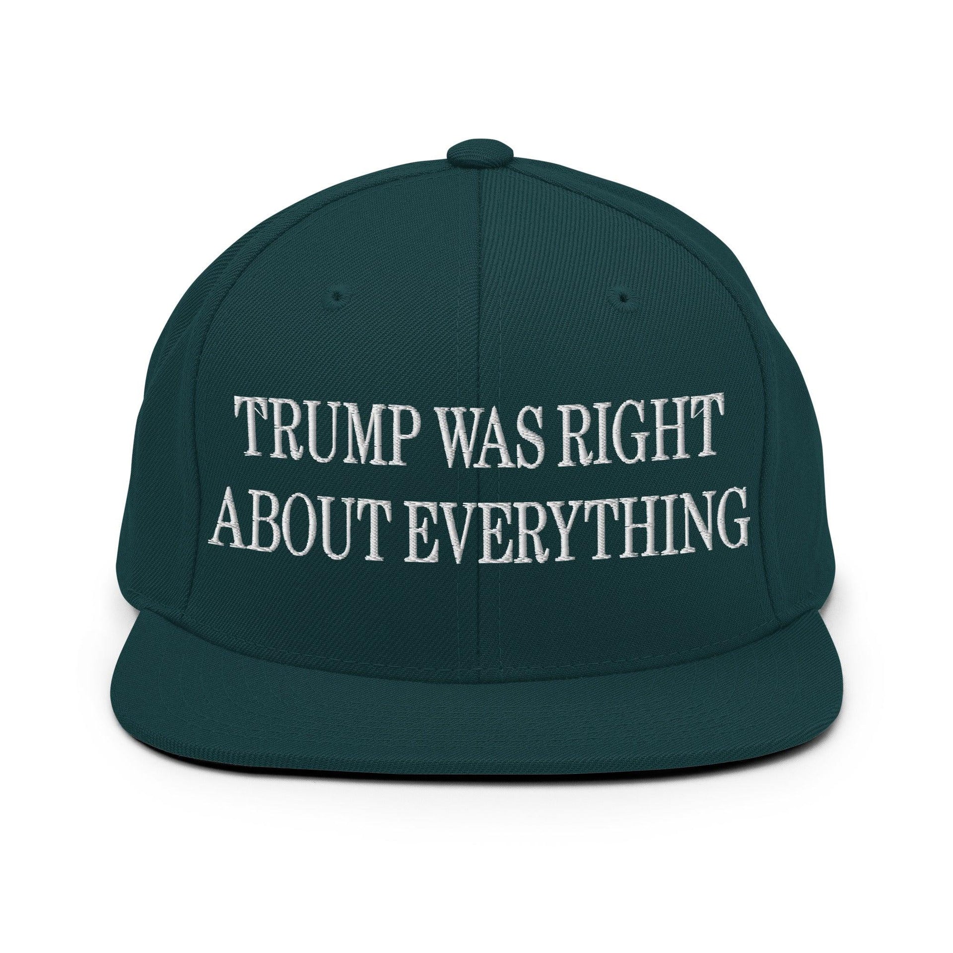 He Was Right About Everything Embroidered Flat Bill Brim Snapback Hat Spruce Capital Crowns Conservative LADs Snapback Hats