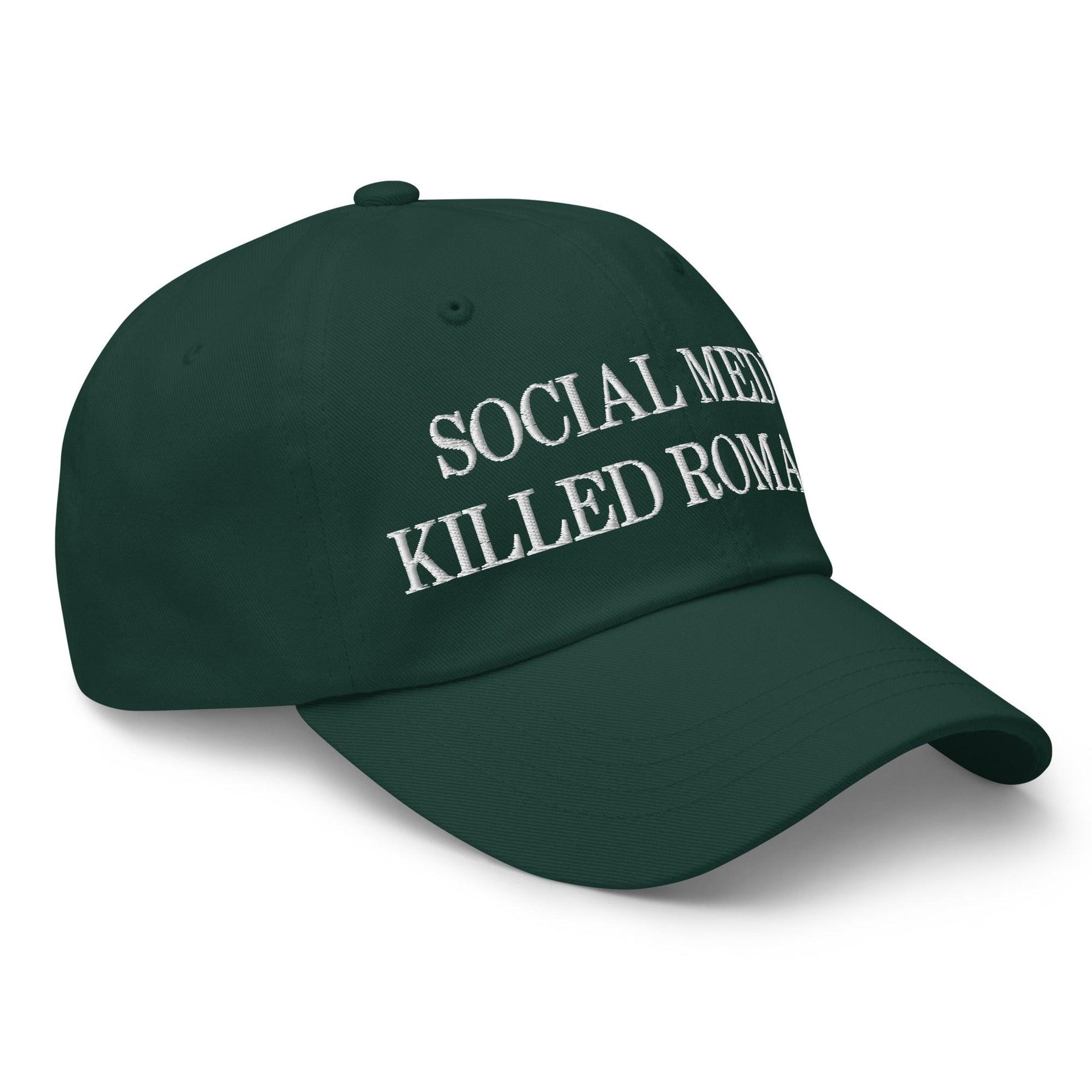 Social Media Killed Romance Embroidered Dad Hat Capital Crowns Dad Hats Funny