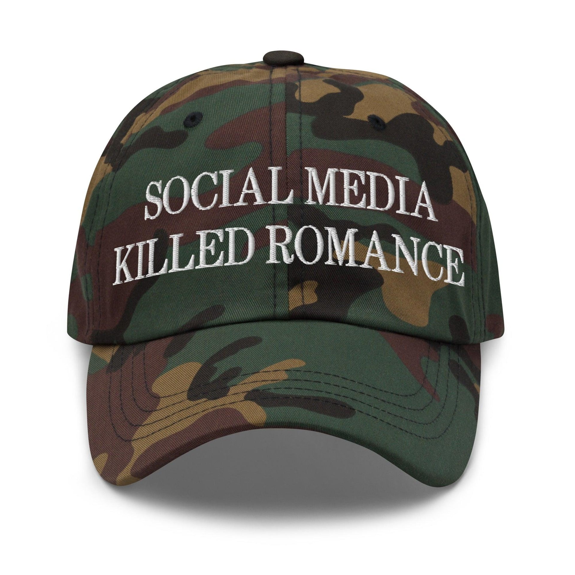 Social Media Killed Romance Embroidered Dad Hat Green Camo Capital Crowns Dad Hats Funny
