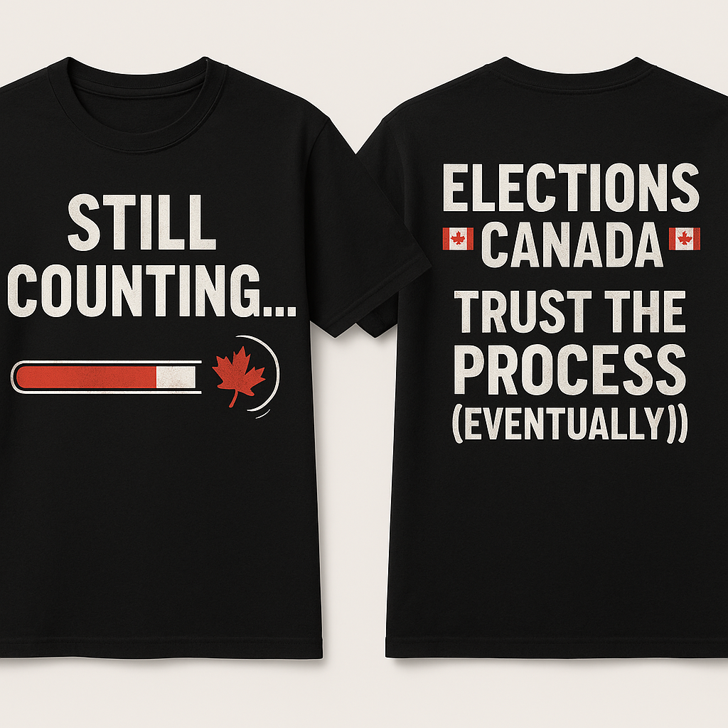 Still Counting…” Satirical Canada Elections Tee 4XL Canada