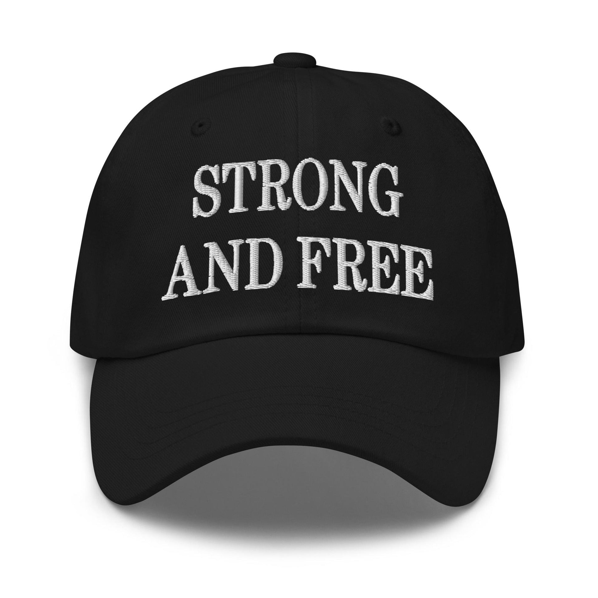 Strong and Free Embroidered Dad Hat Black Canada Capital Crowns Dad Hats