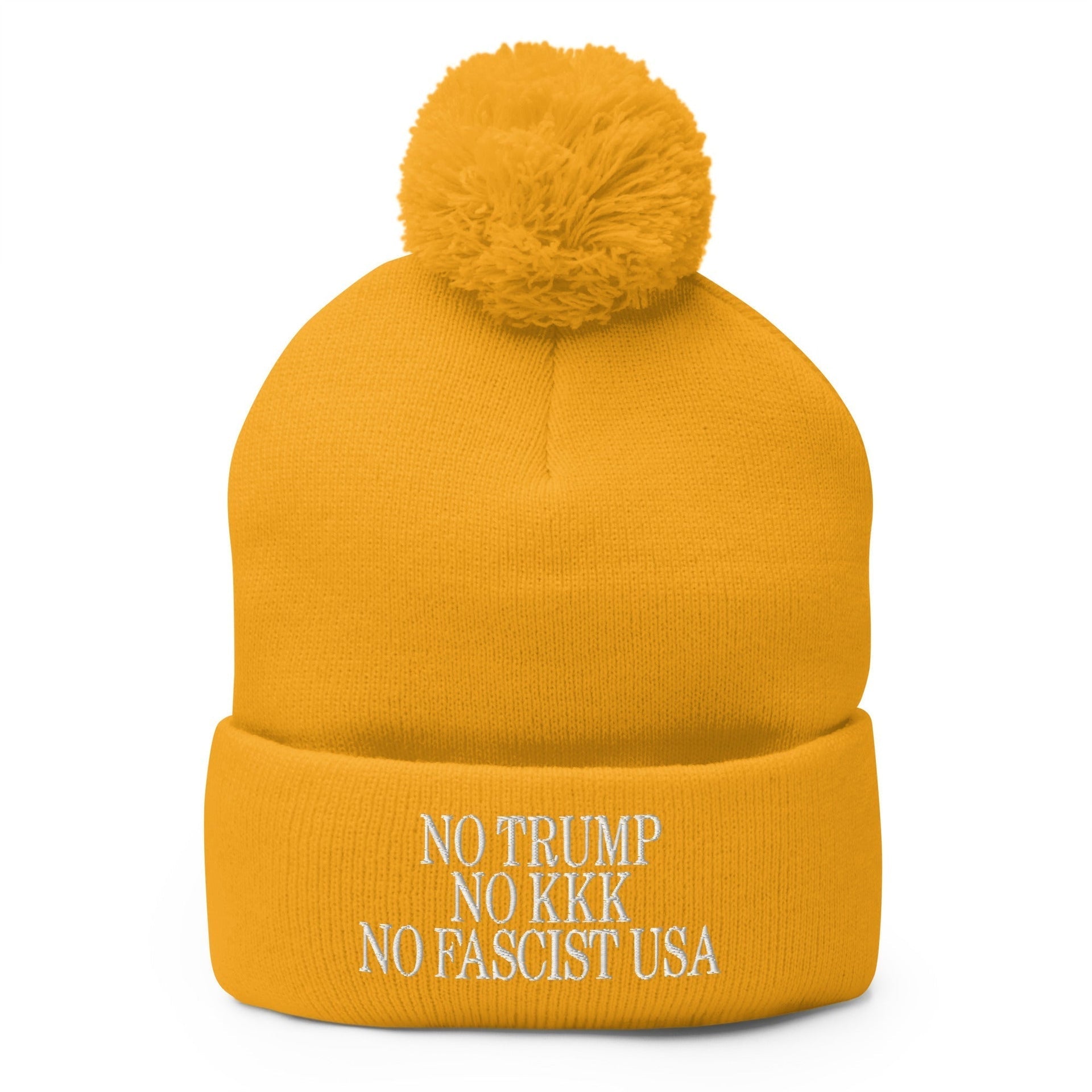 No Trump, No KKK, No Fascist USA Embroidered Pom Pom Knit Beanie Gold Beanies Capital Crowns LADs Liberal