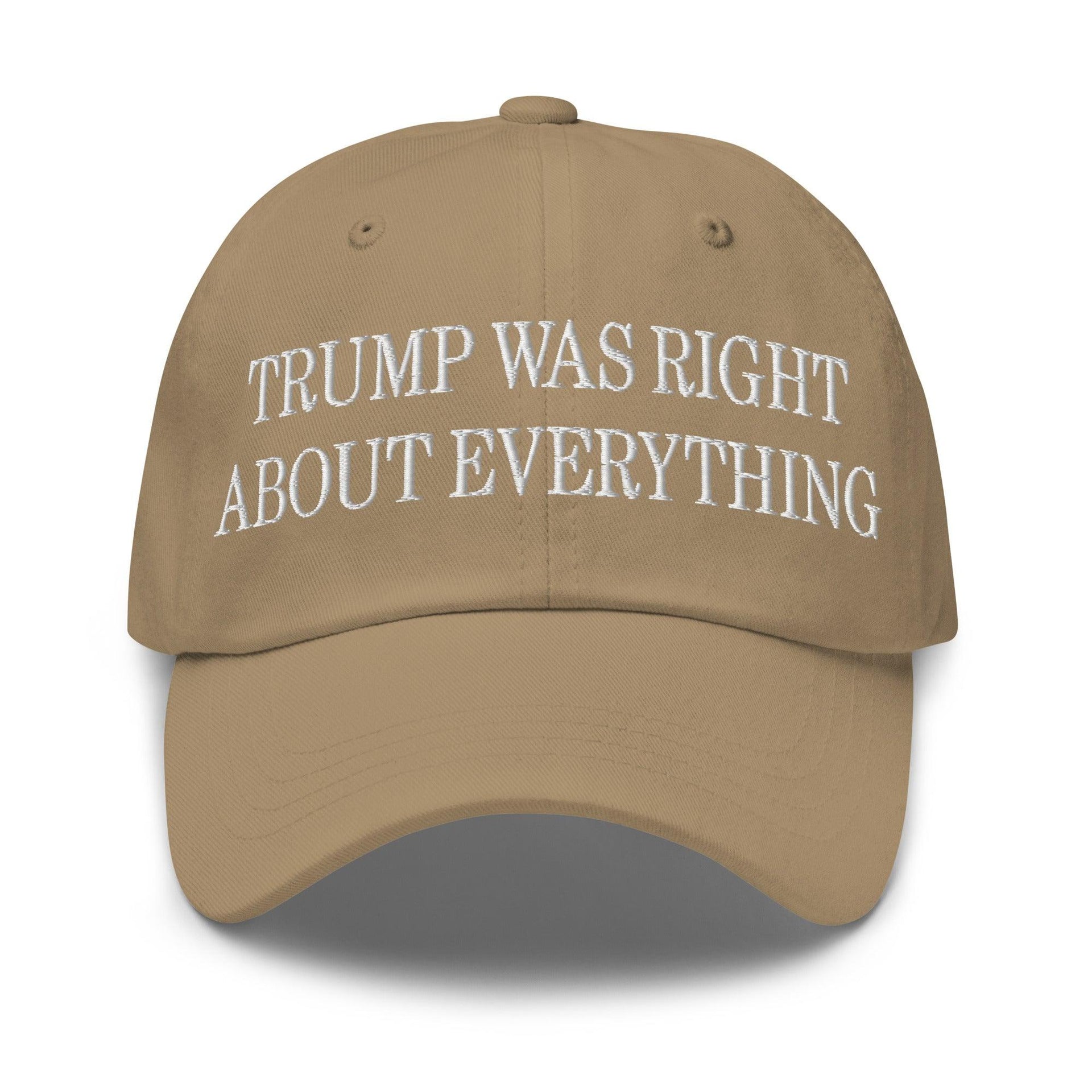 Trump Was Right About Everything Embroidered Dad Hat Khaki Capital Crowns Conservative Dad Hats LADs