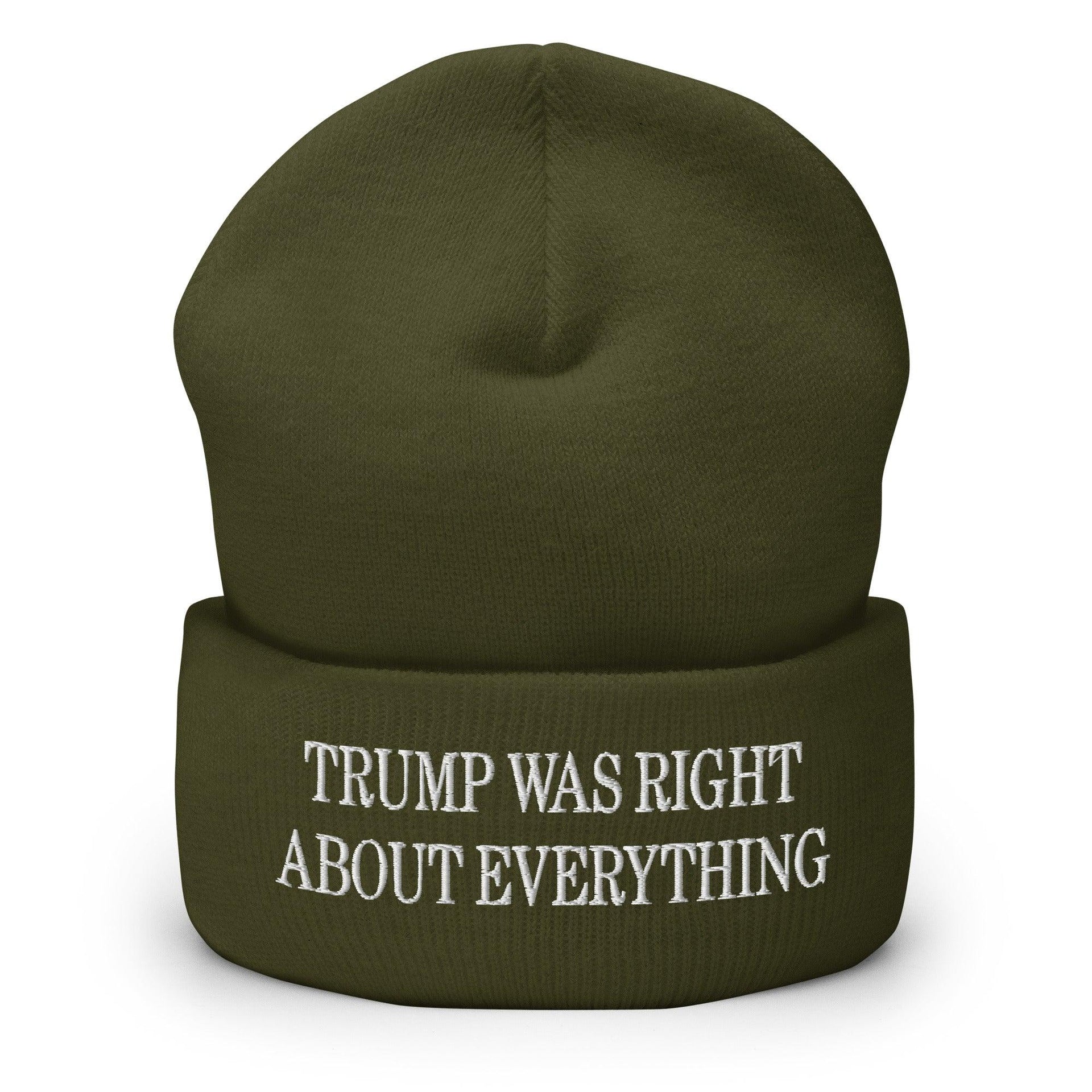 Trump Was Right About Everything Embroidered Knit Cuffed Beanie Olive Beanies Capital Crowns Conservative LADs