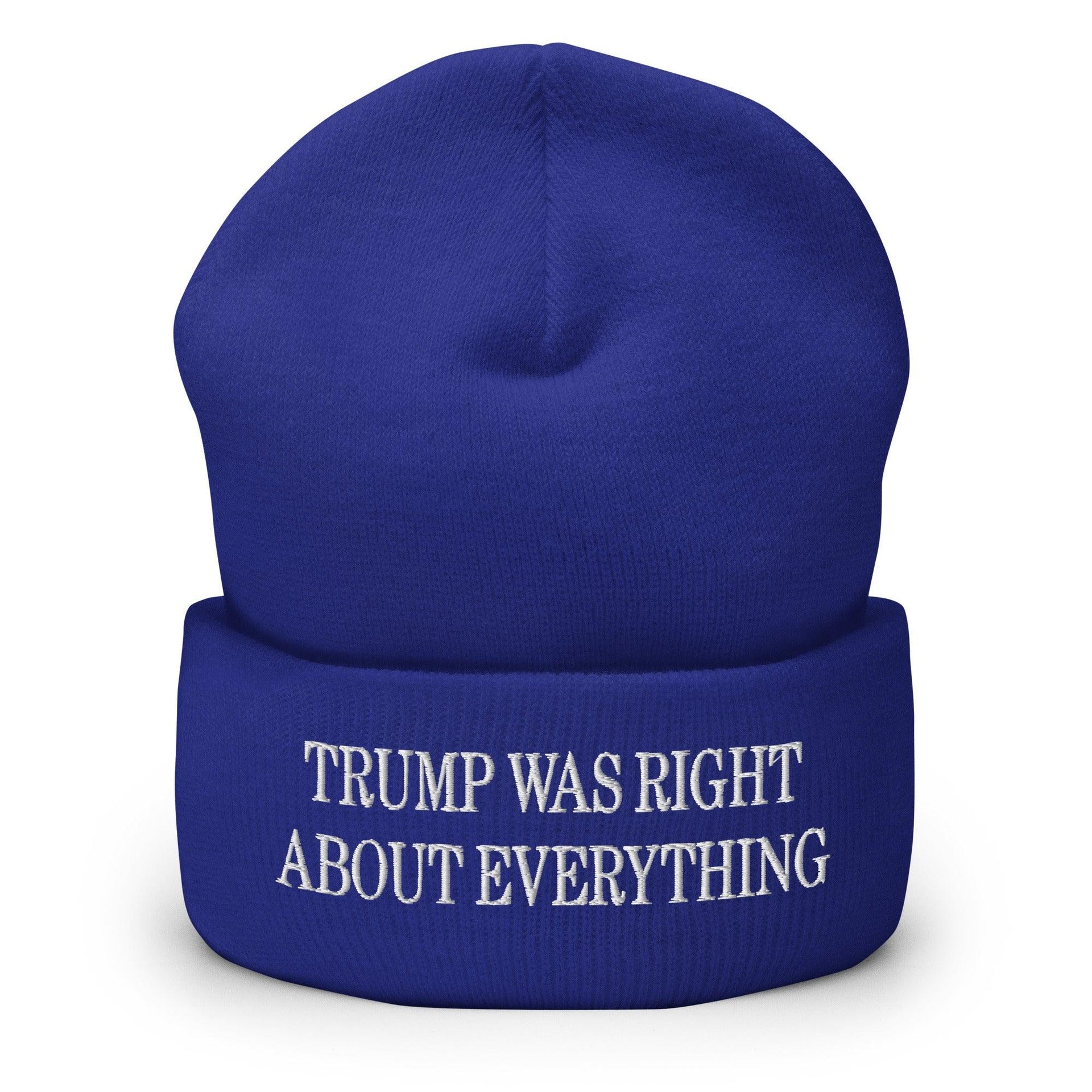 Trump Was Right About Everything Embroidered Knit Cuffed Beanie Royal Beanies Capital Crowns Conservative LADs