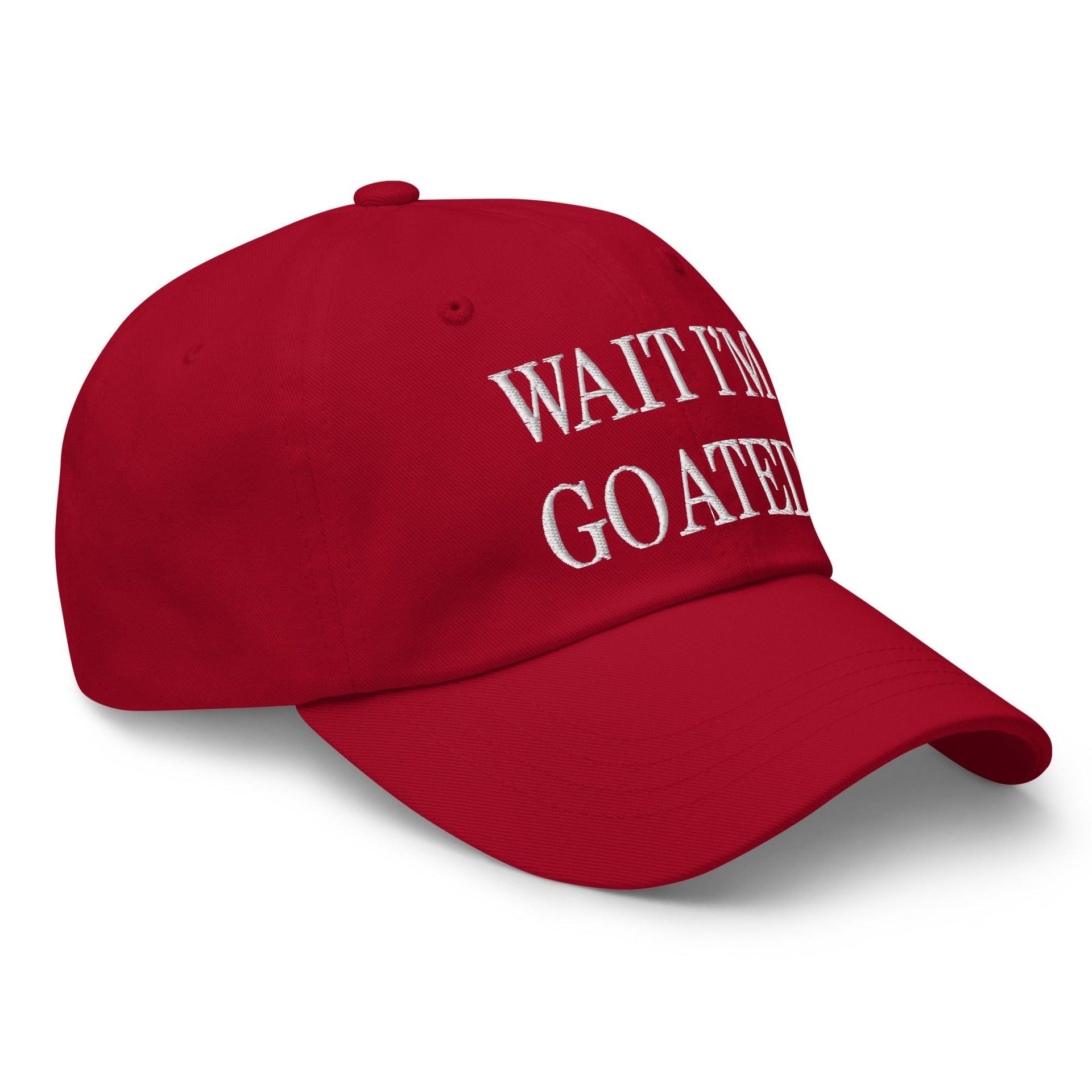 Wait I'm Goated Embroidered Dad Hat Capital Crowns Dad Hats Funny