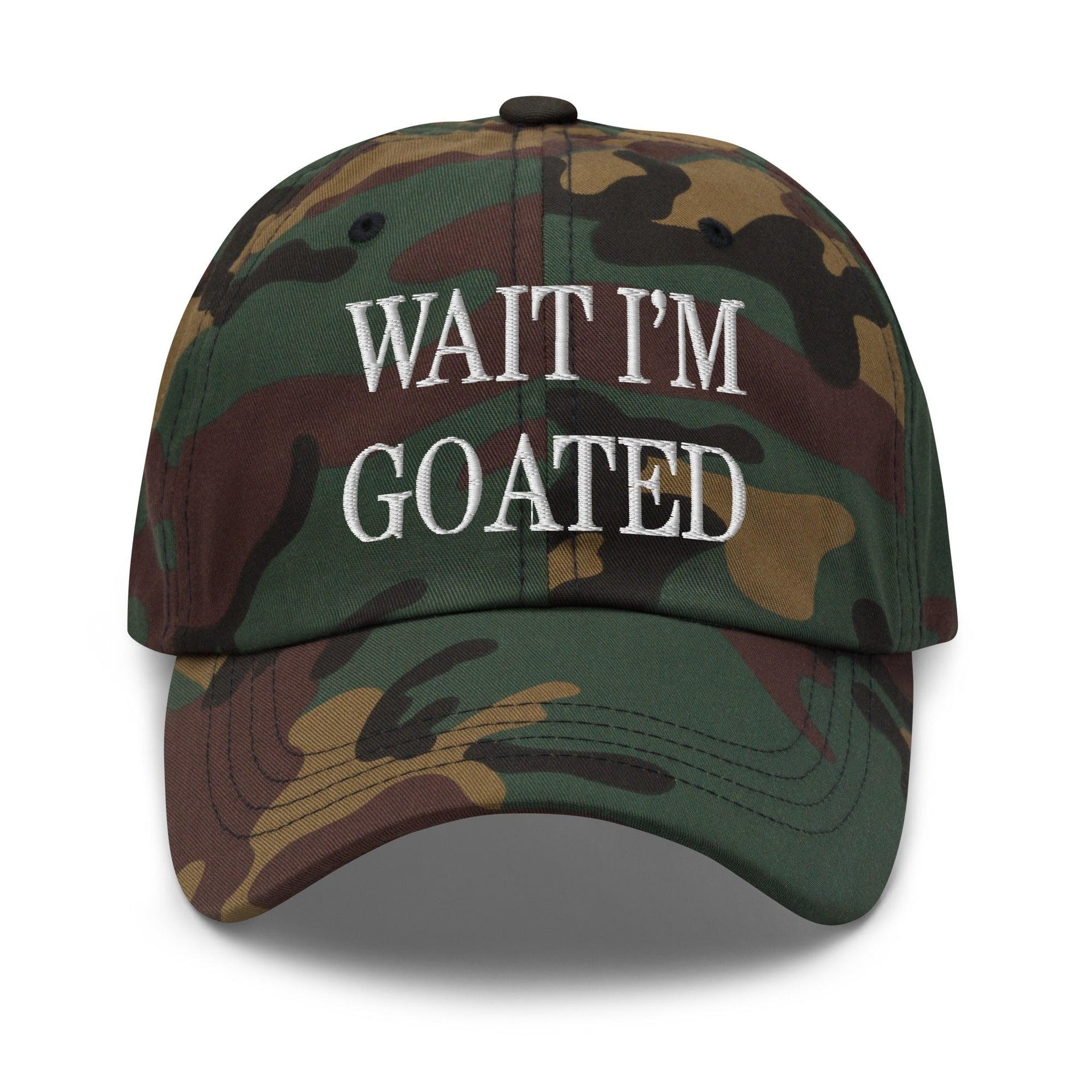 Wait I'm Goated Embroidered Dad Hat Green Camo Capital Crowns Dad Hats Funny
