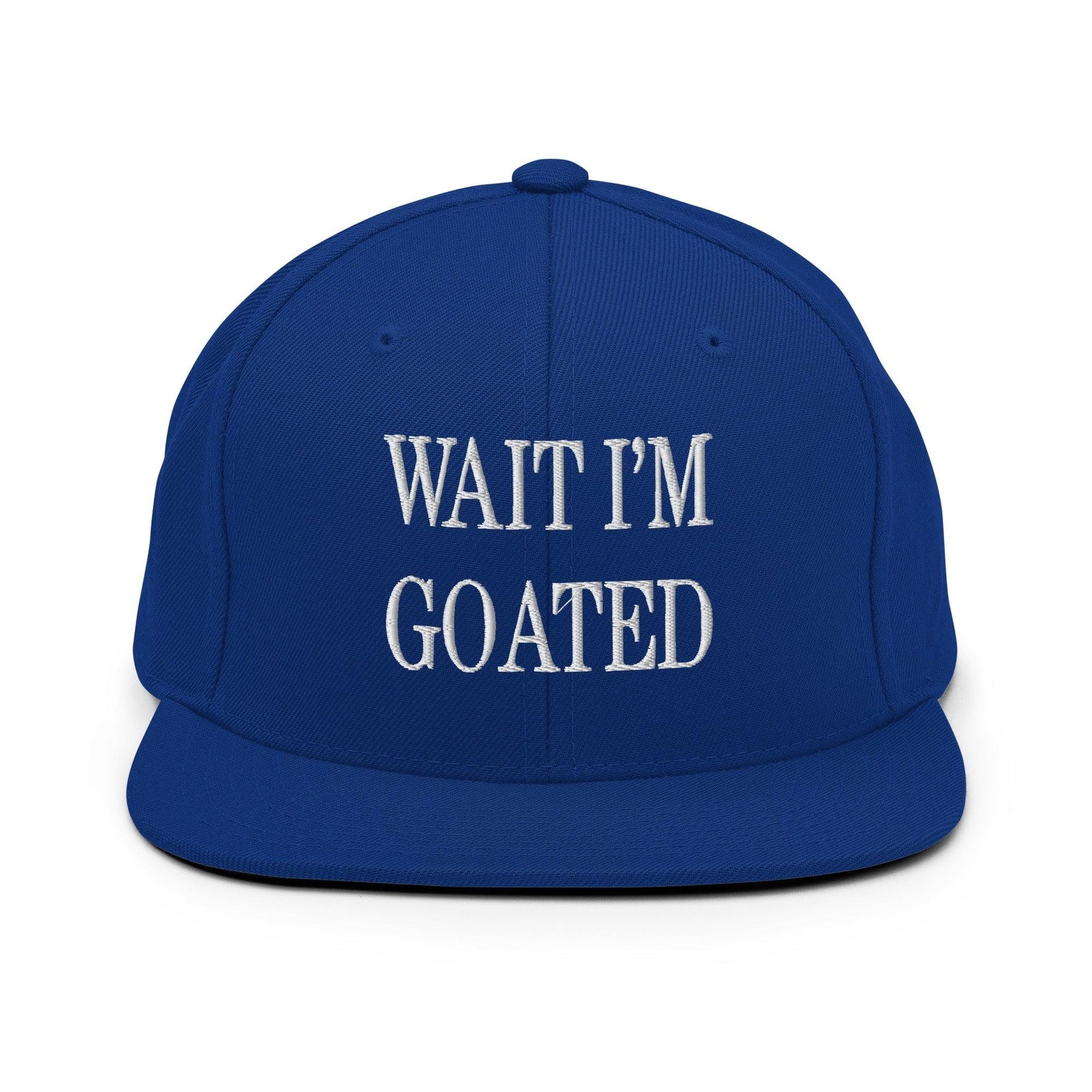Wait I'm Goated Embroidered Flat Bill Brim Snapback Hat Royal Blue Capital Crowns Funny Snapback Hats