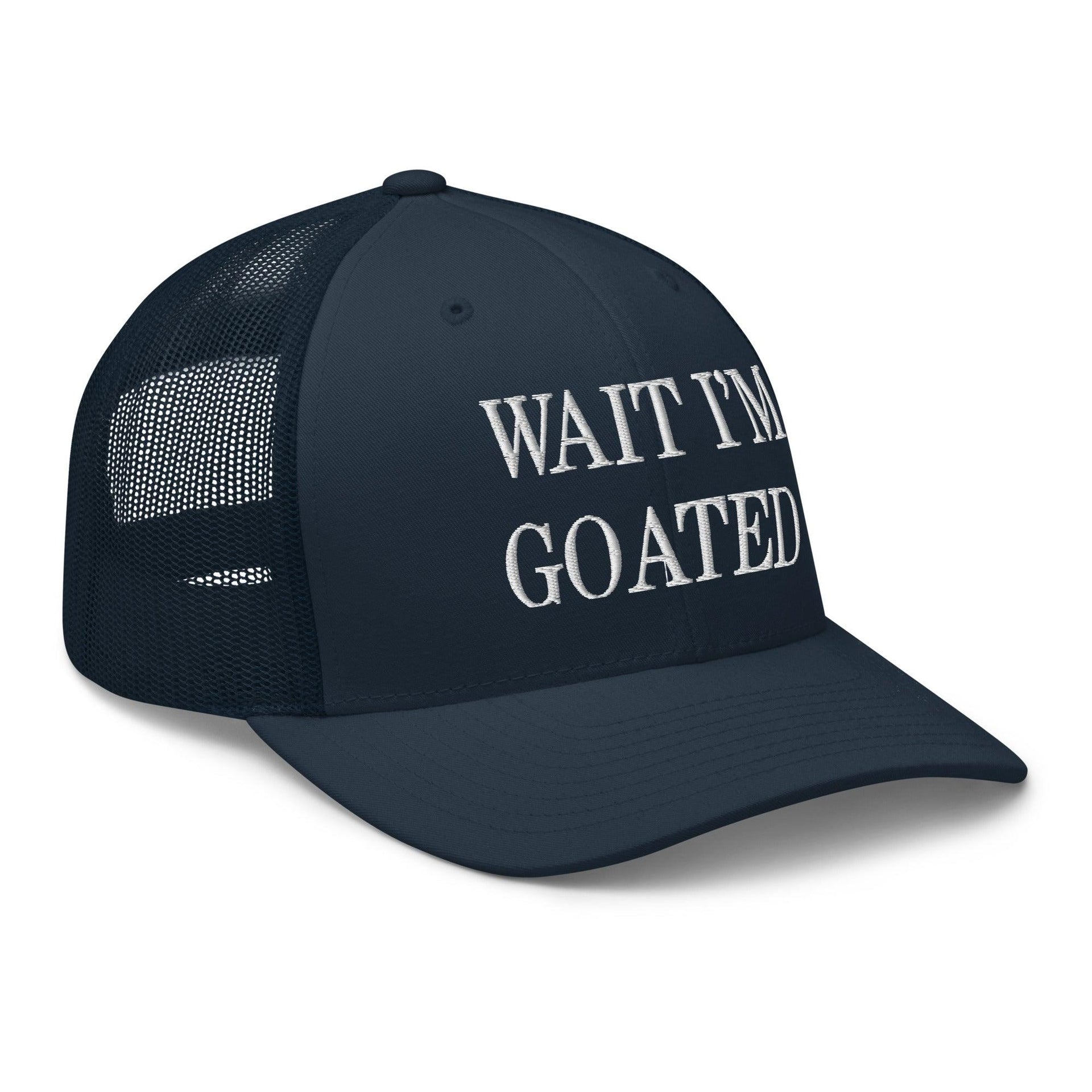 Wait I'm Goated Embroidered Mesh Trucker Hat Capital Crowns Funny Trucker Hats