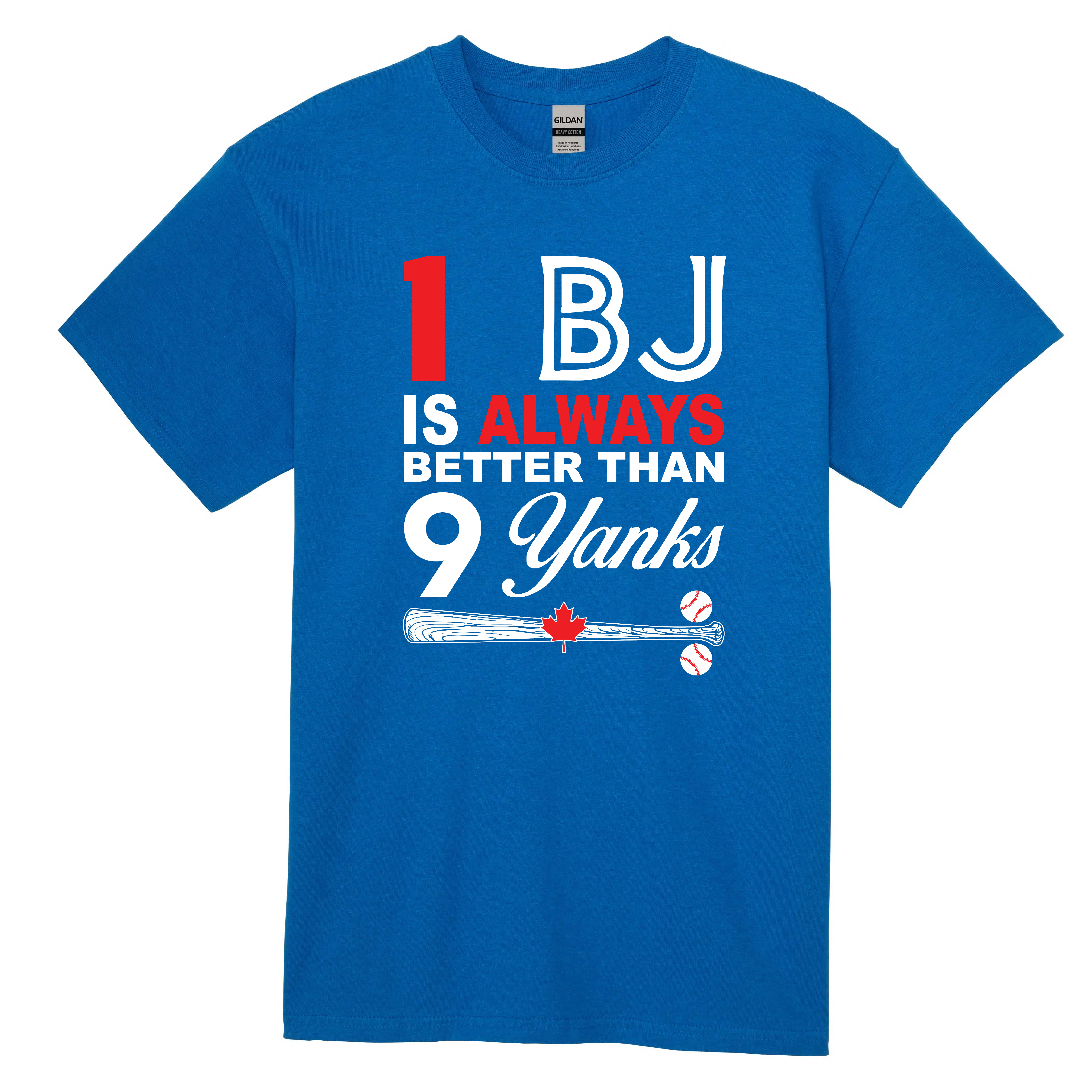 Alternate 1 BJ is Always Better Than 9 Yanks Toronto Baseball T-Shirt Better Than 9 Yanks Shirt Original 1 BJ Baseball T-Shirt t-shirt tops Toronto Baseball Apparel Unique Sports T-Shirt