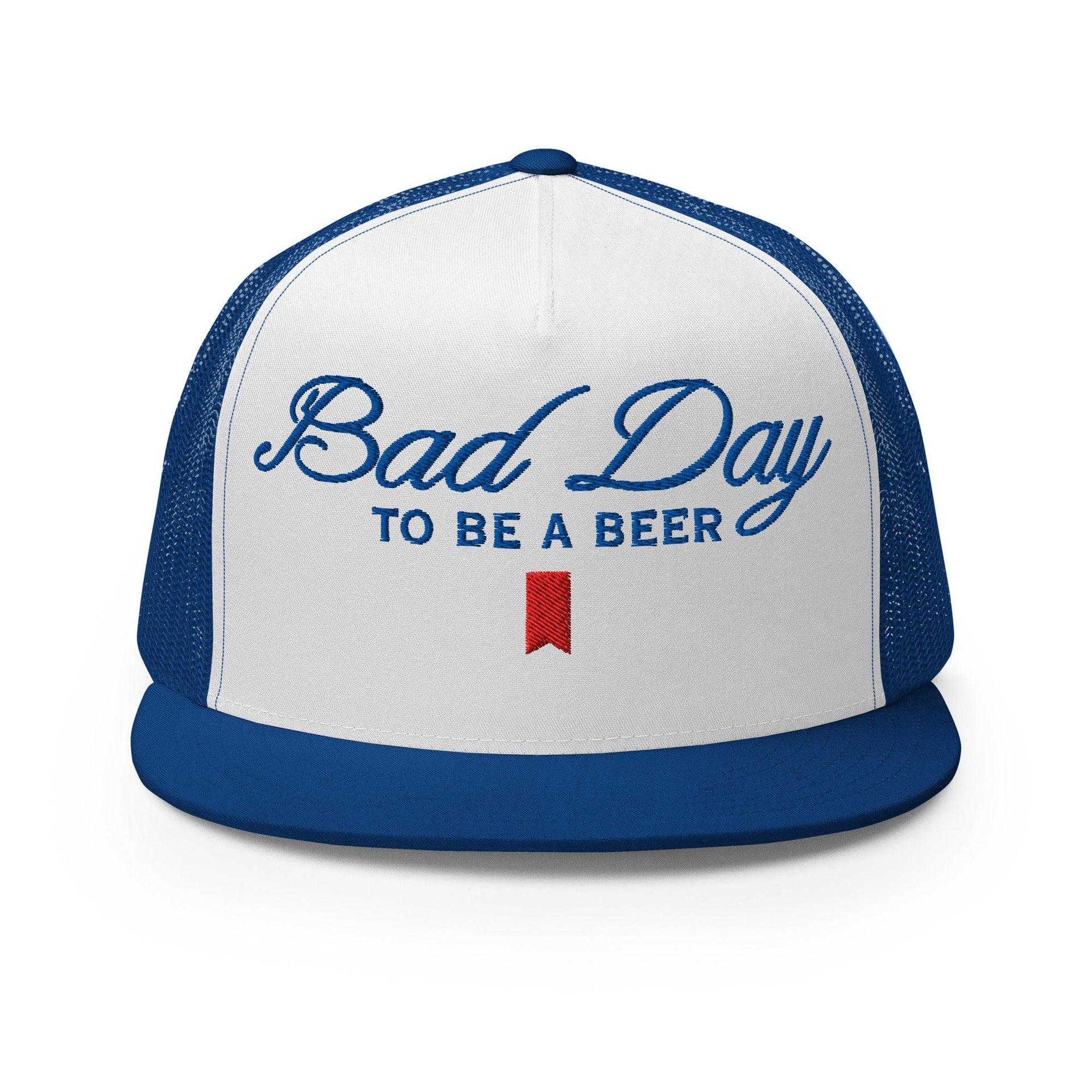 Premium Bad Day to be a Beer Embroidered Flat Bill Brim Mesh Trucker Hat | Custom Embroidery Available - Fast Turnaround Royal White Royal Capital Crowns Funny Trucker Hats