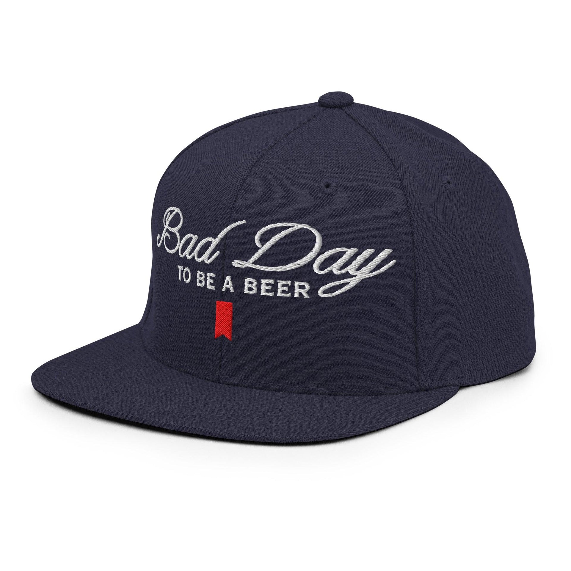 Bad Day to be a Beer Embroidered Flat Bill Brim Snapback Hat Blue Capital Crowns Funny Snapback Hats