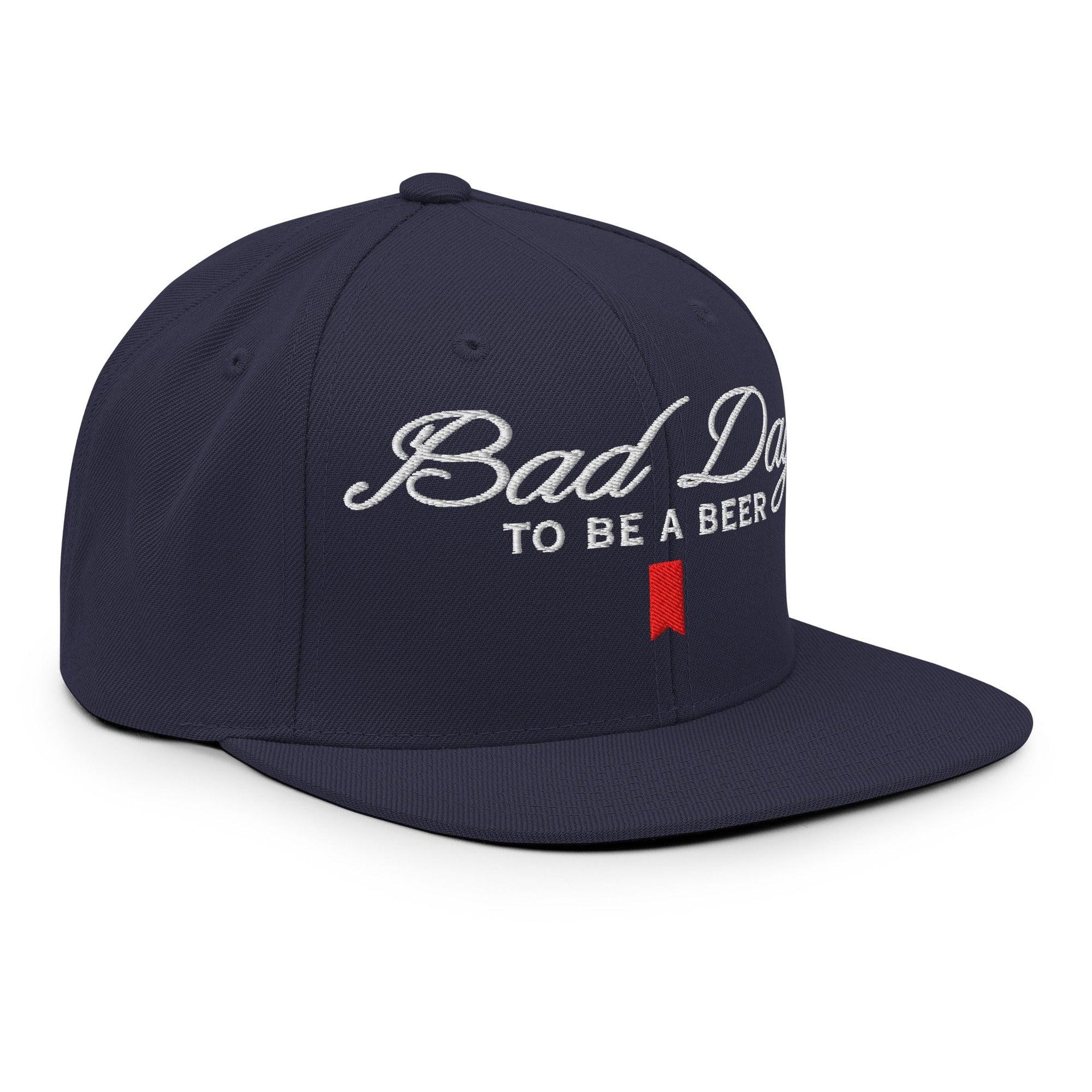 Bad Day to be a Beer Embroidered Flat Bill Brim Snapback Hat Blue Capital Crowns Funny Snapback Hats