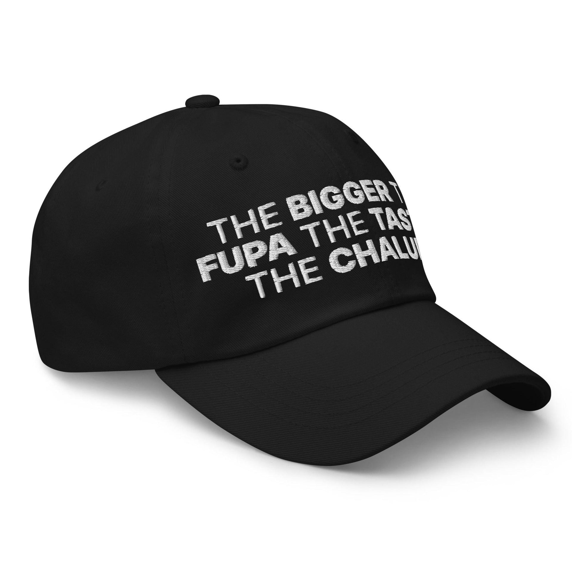 The Bigger the Fupa the Tastier the Chalupa Embroidered Dad Hat Capital Crowns Dad Hats Funny
