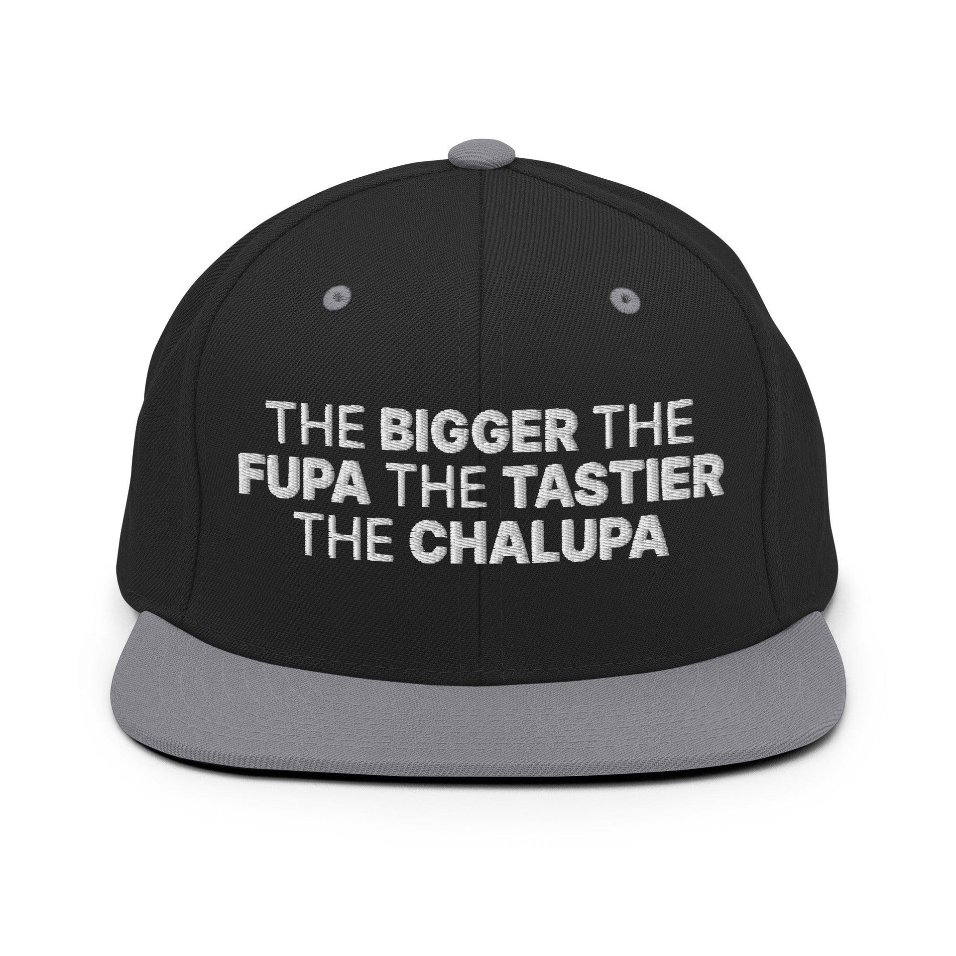 The Bigger the Fupa the Tastier the Chalupa Embroidered Flat Bill Brim Snapback Hat Black Silver Capital Crowns Funny Snapback Hats