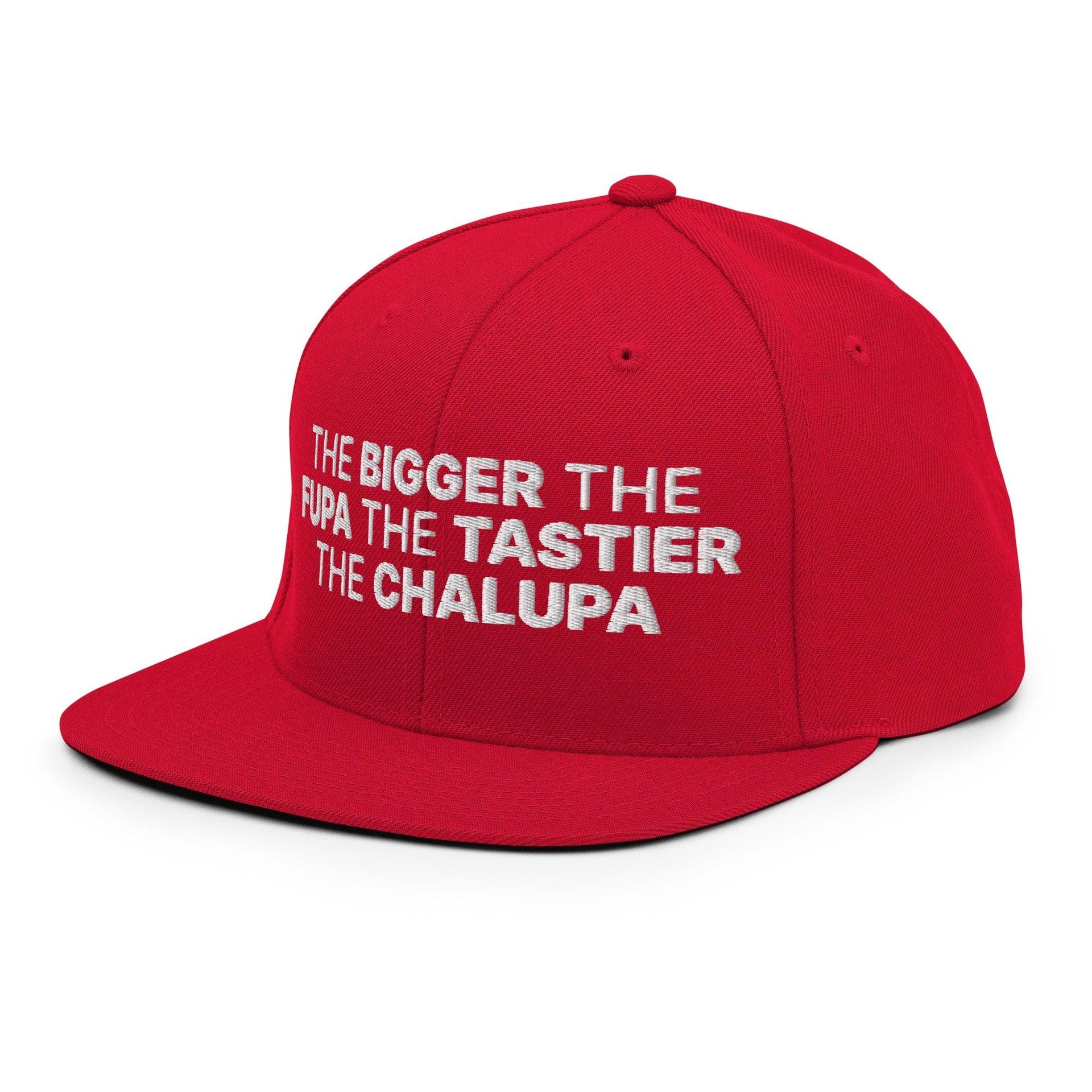 The Bigger the Fupa the Tastier the Chalupa Embroidered Flat Bill Brim Snapback Hat Capital Crowns Funny Snapback Hats