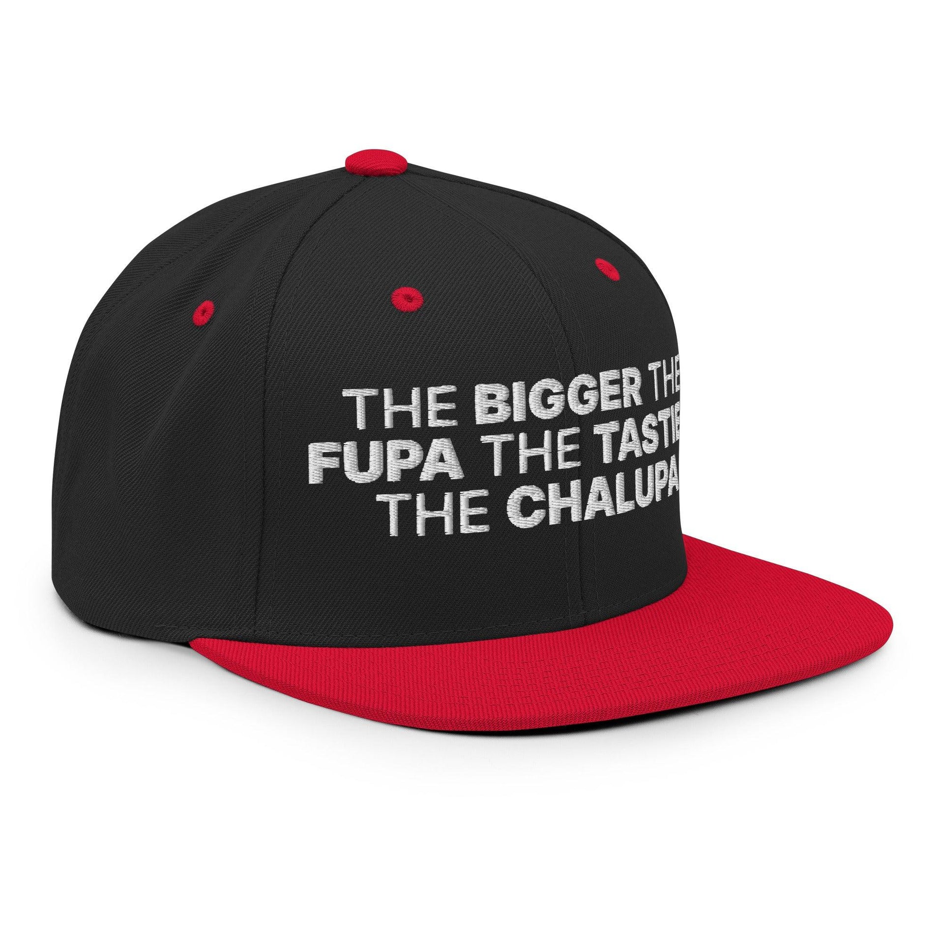 The Bigger the Fupa the Tastier the Chalupa Embroidered Flat Bill Brim Snapback Hat Capital Crowns Funny Snapback Hats