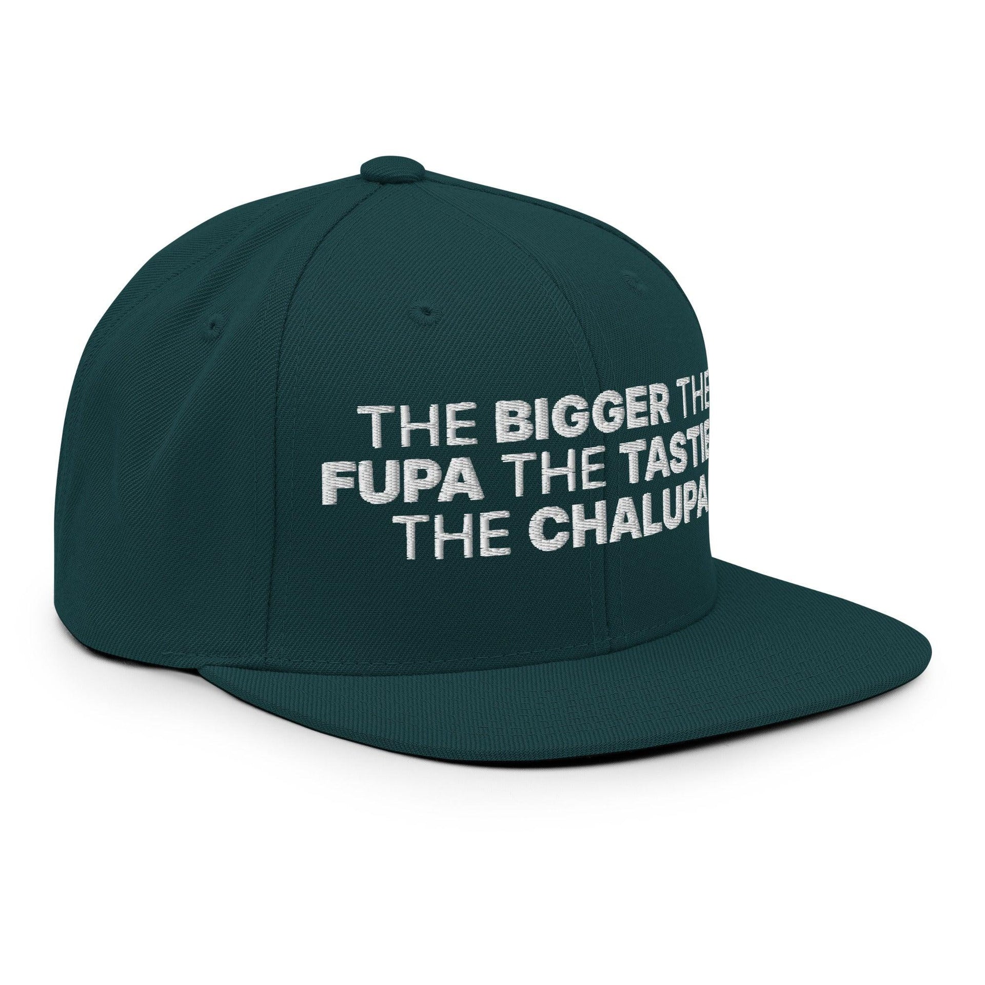 The Bigger the Fupa the Tastier the Chalupa Embroidered Flat Bill Brim Snapback Hat Capital Crowns Funny Snapback Hats