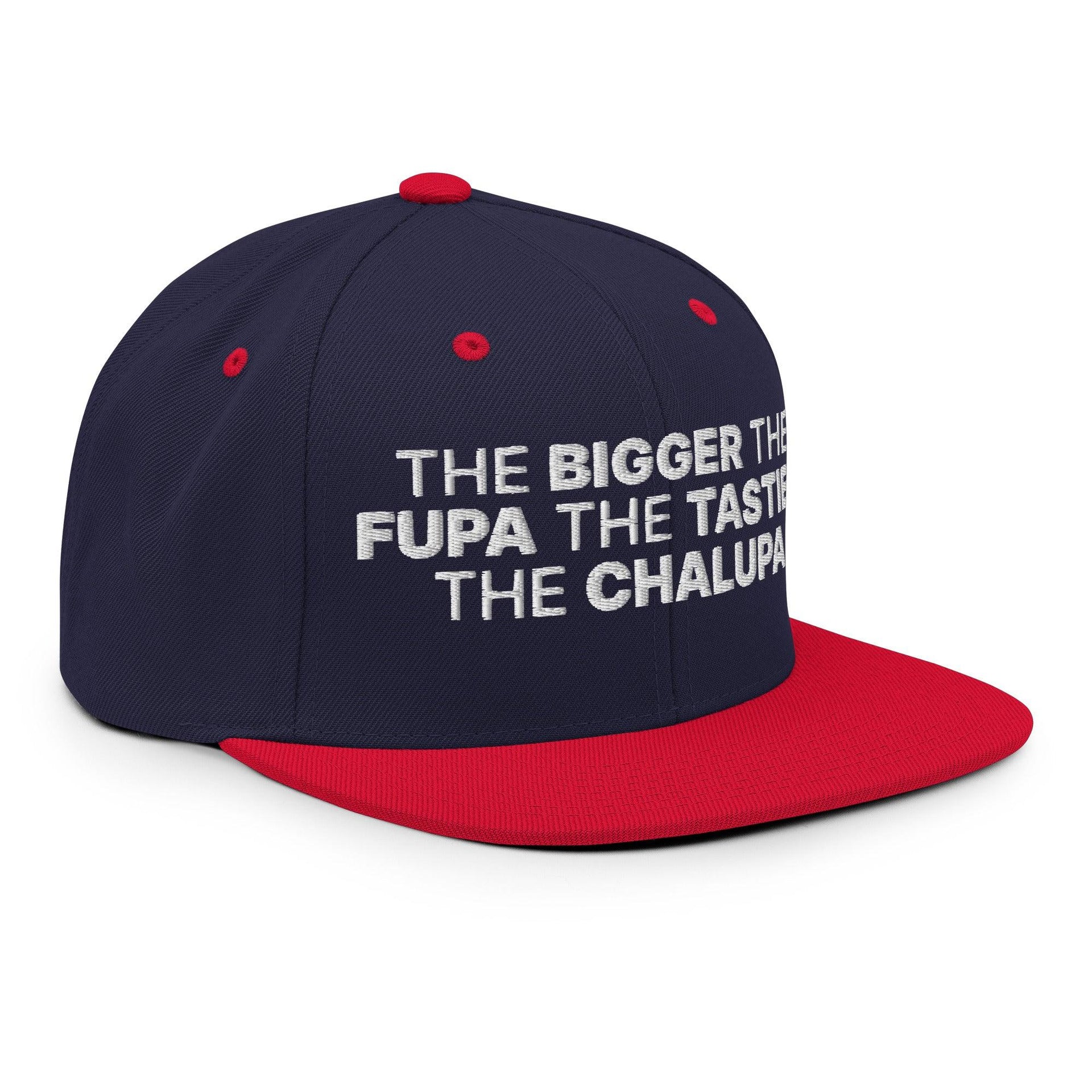 The Bigger the Fupa the Tastier the Chalupa Embroidered Flat Bill Brim Snapback Hat Capital Crowns Funny Snapback Hats