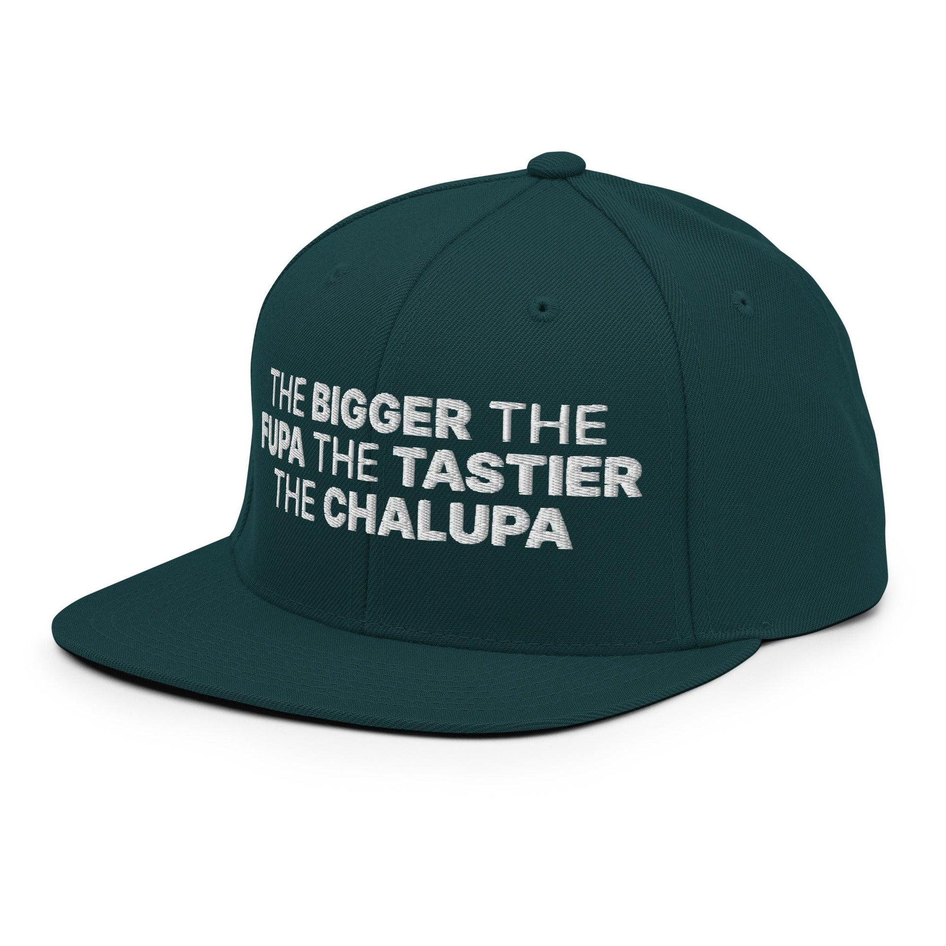 The Bigger the Fupa the Tastier the Chalupa Embroidered Flat Bill Brim Snapback Hat Capital Crowns Funny Snapback Hats
