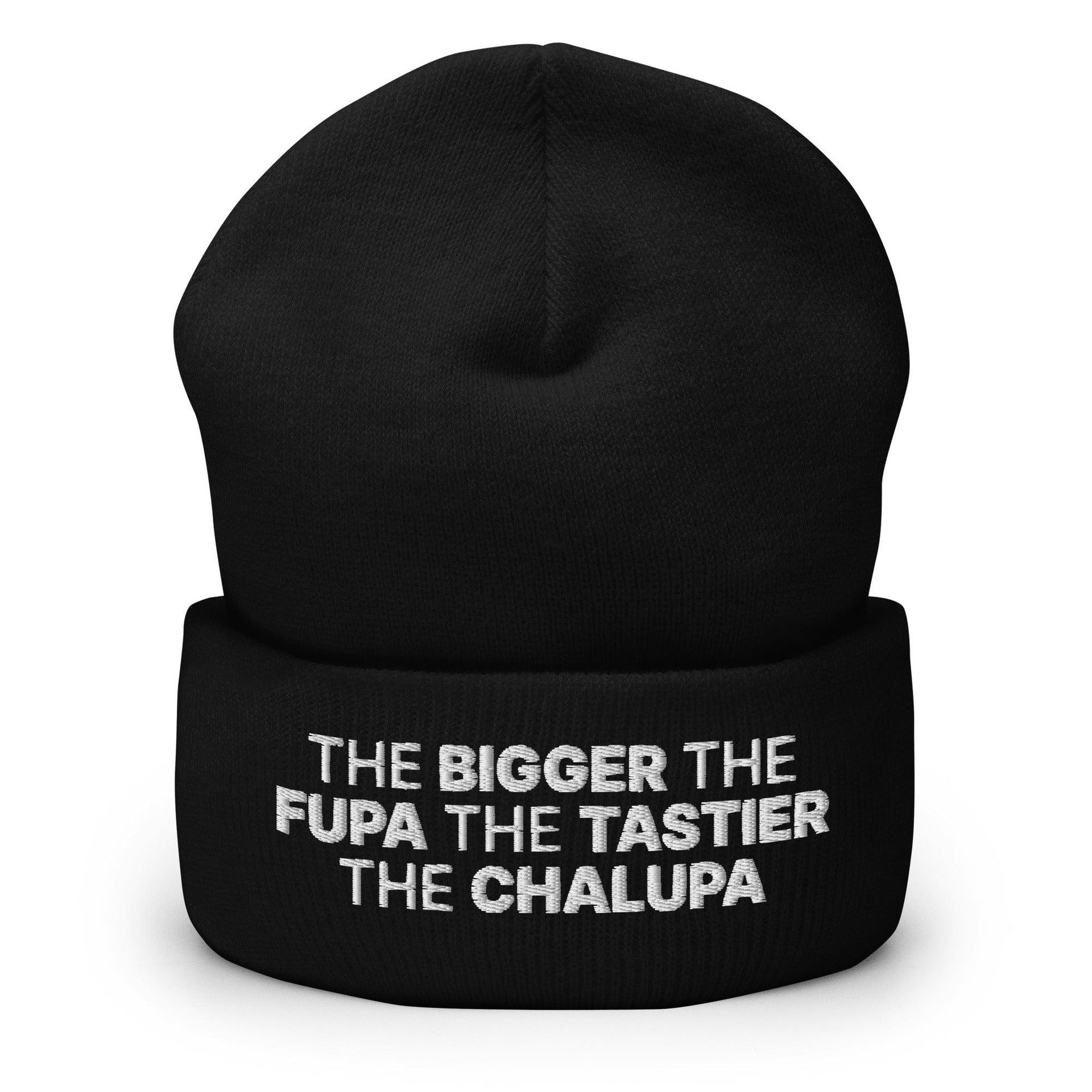 The Bigger the Fupa the Tastier the Chalupa Embroidered Knit Cuffed Beanie Black Beanies Capital Crowns Funny