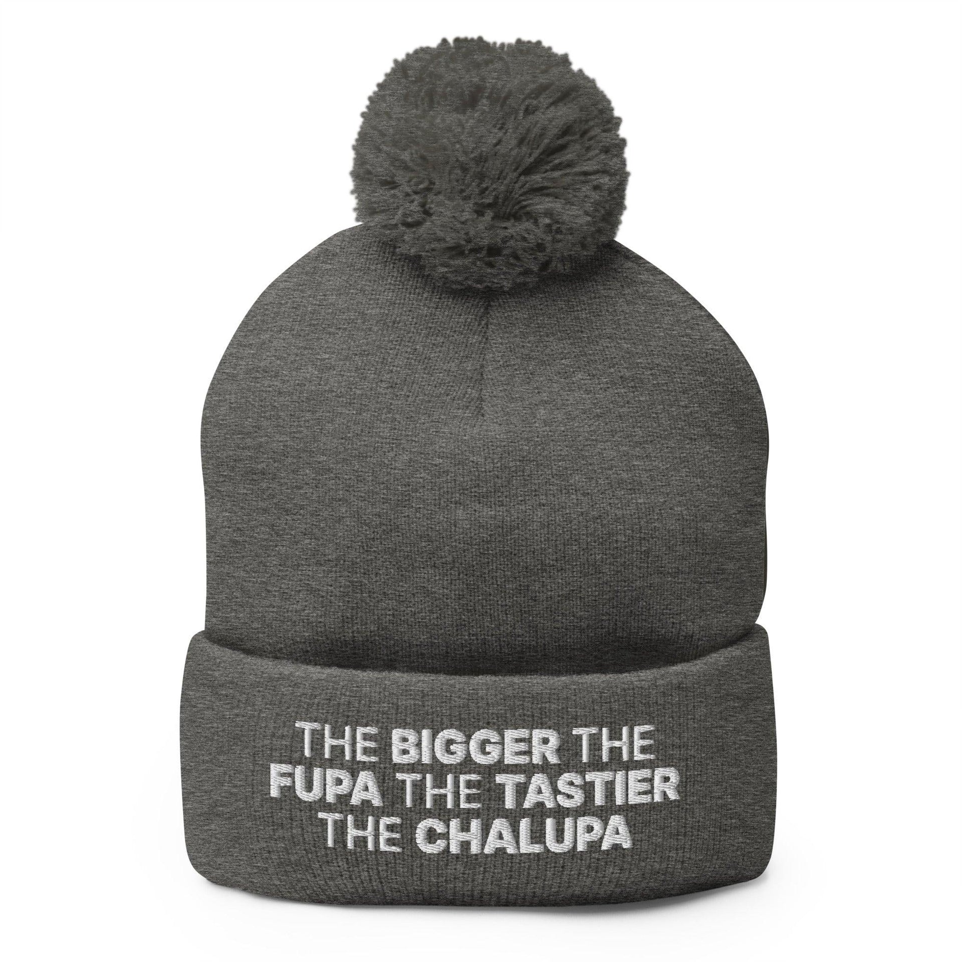 The Bigger the Fupa the Tastier the Chalupa Embroidered Knit Pom Pom Beanie Dark Heather Grey Beanies Capital Crowns Funny